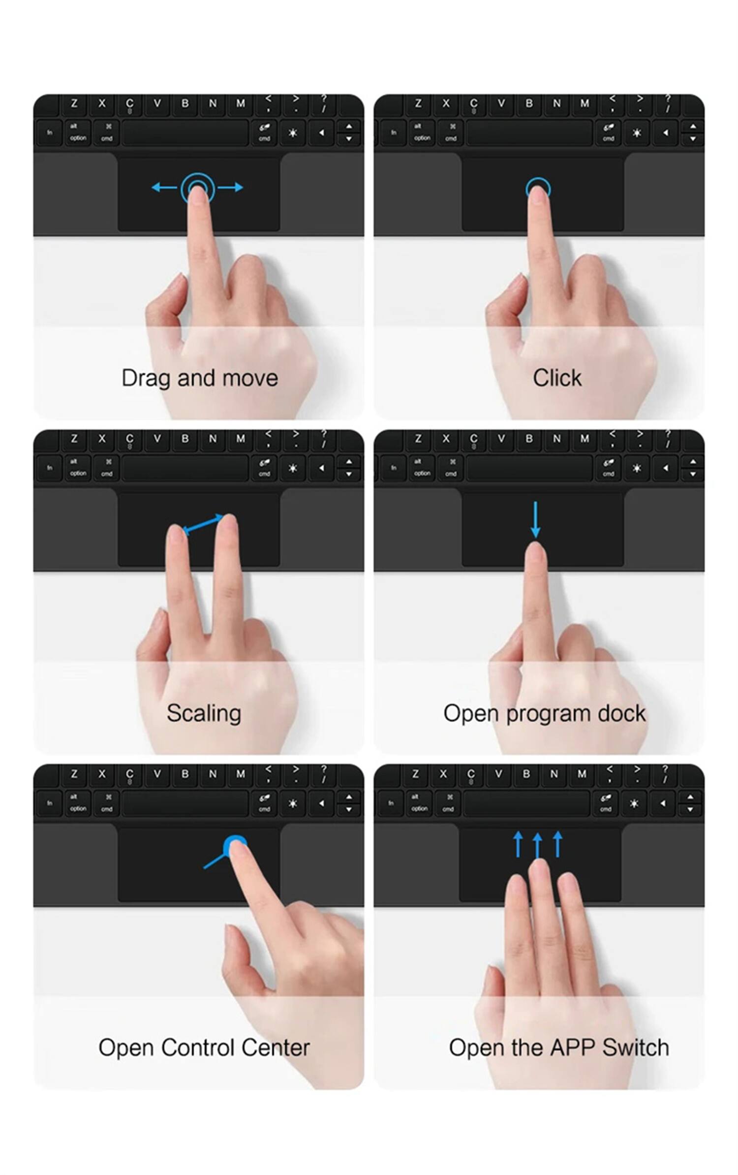 - Drag and move
- Click
- Scaling
- Open program dock
- Open Control Center
- Open the APP Switch