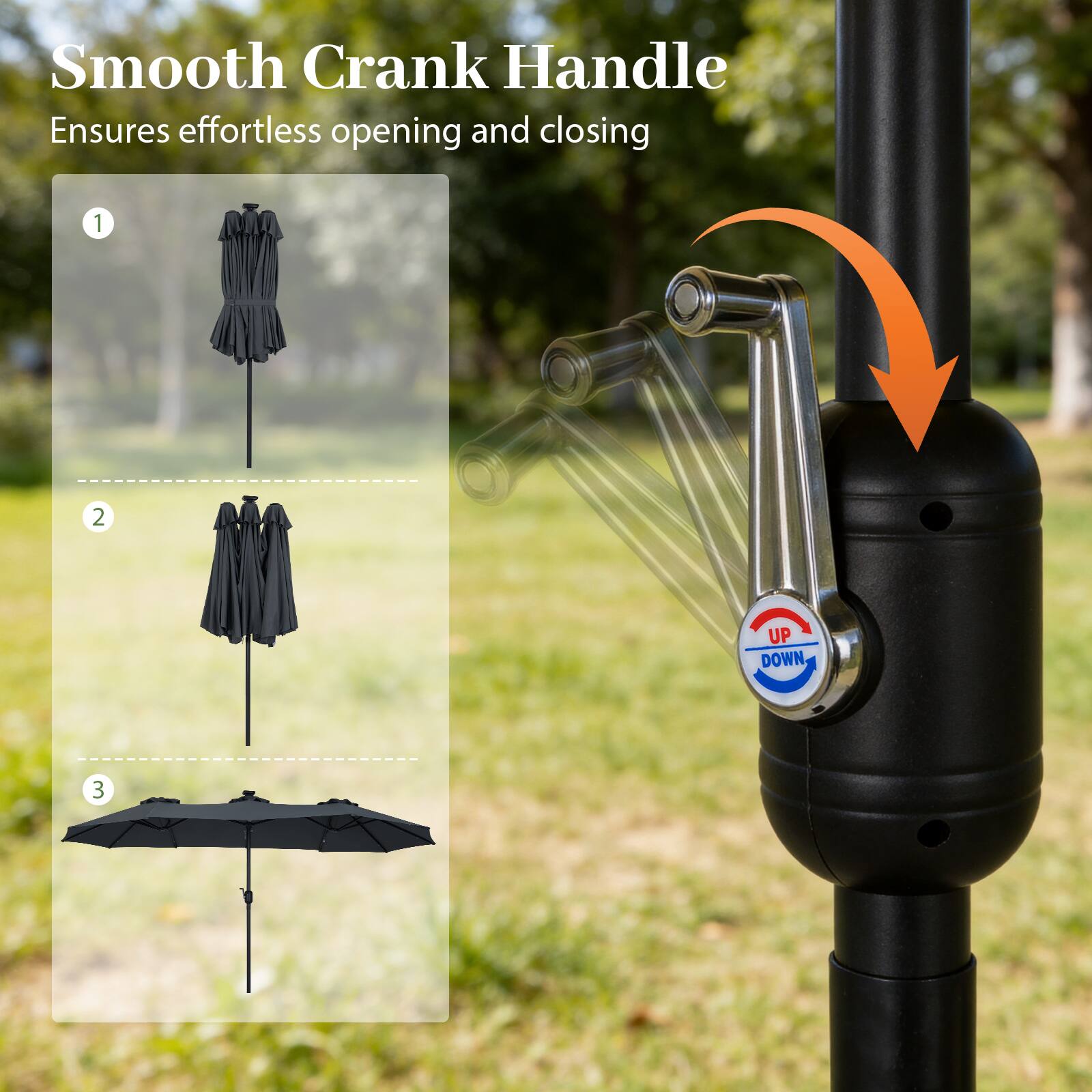 Smooth Crank Handle  
Ensures effortless opening and closing  

1  
2  
3  

UP  
DOWN