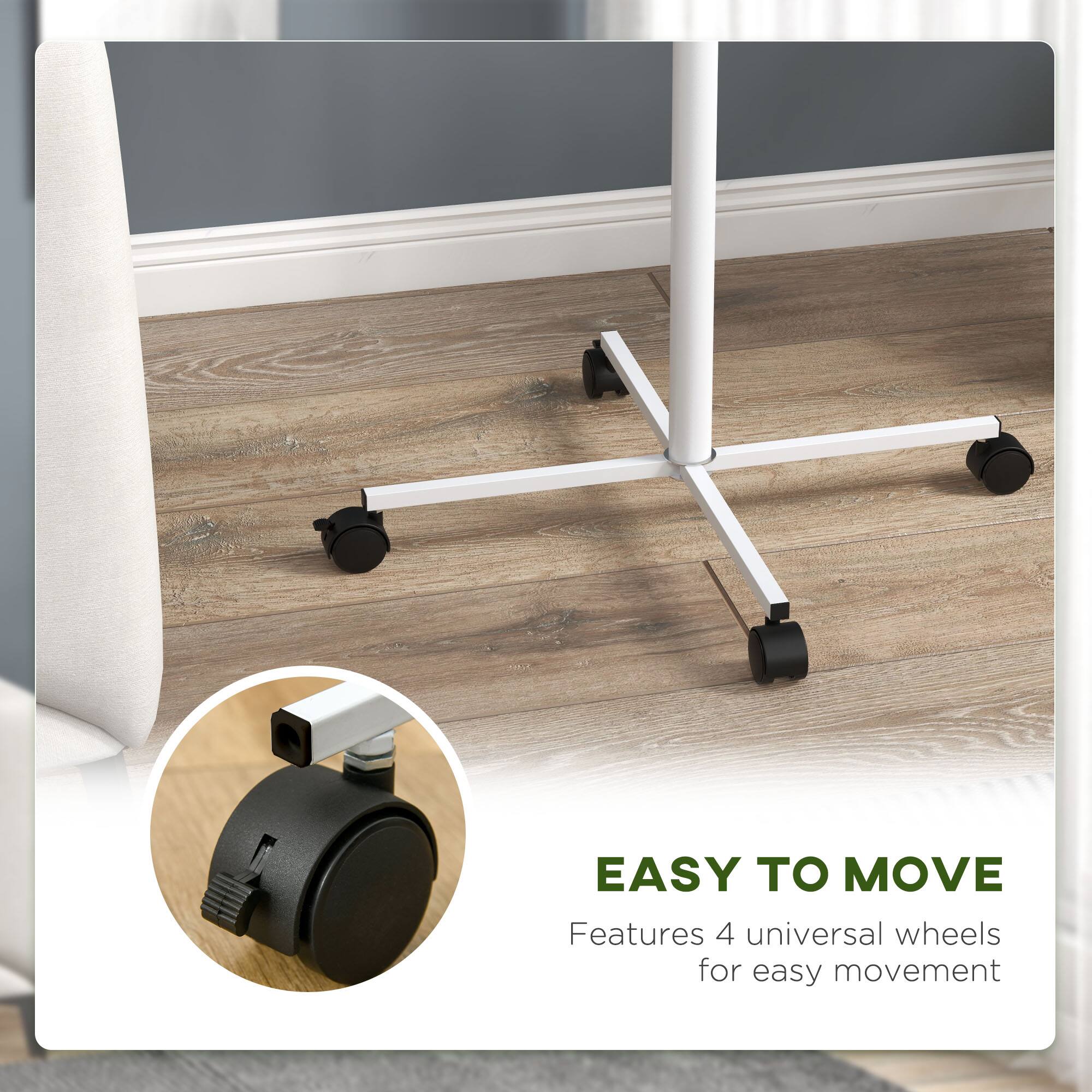 EASY TO MOVE  
Features 4 universal wheels for easy movement