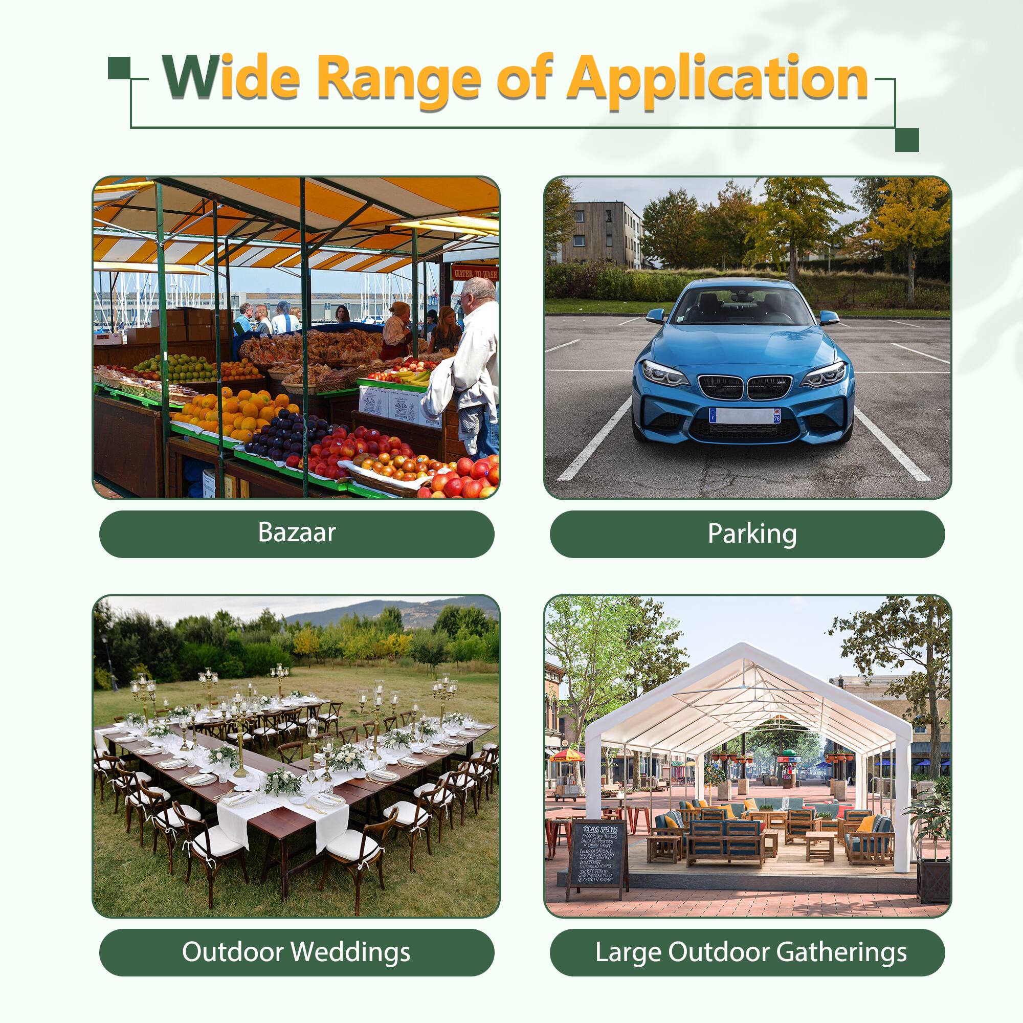 Wide Range of Application

- Bazaar
- Parking
- Outdoor Weddings
- Large Outdoor Gatherings