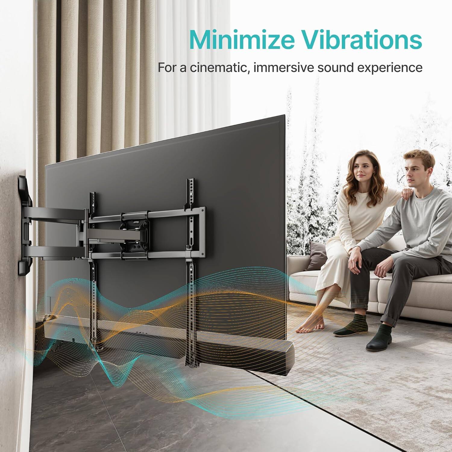 Minimize Vibrations  
For a cinematic, immersive sound experience