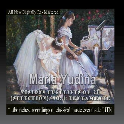 All New Digitally Re-Mastered

Maria Yudina

VISIONS FUGITIVES OP. 22 (SELECTION), NO. 1: LENTAMENTE

"...the richest recordings of classical music ever made." ITN