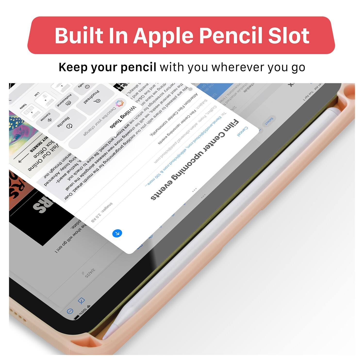 Built In Apple Pencil Slot  
Keep your pencil with you wherever you go