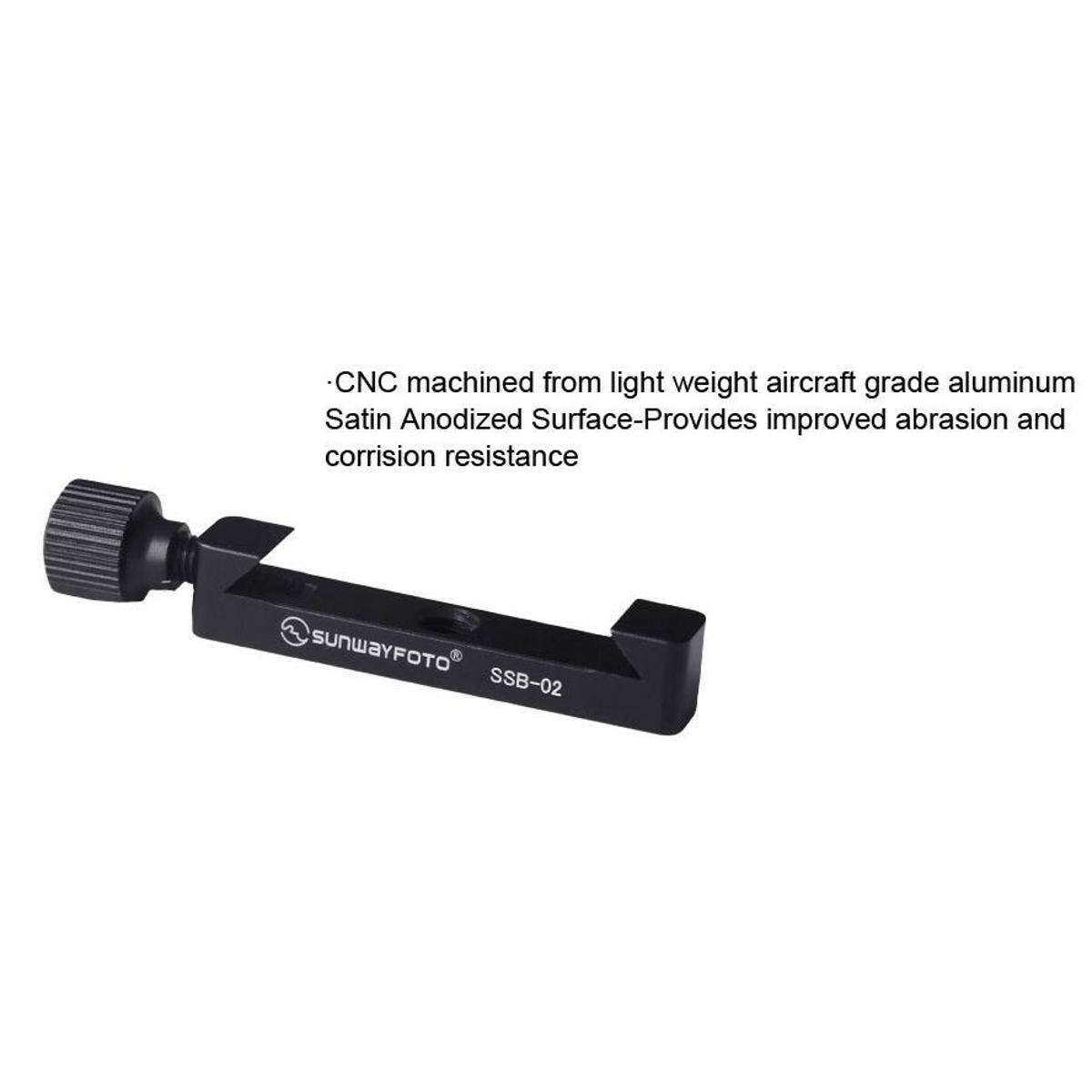 CNC machined from light weight aircraft grade aluminum Satin Anodized Surface-Provides improved abrasion and corrosion resistance

SUNWAYFOTO SSB-02