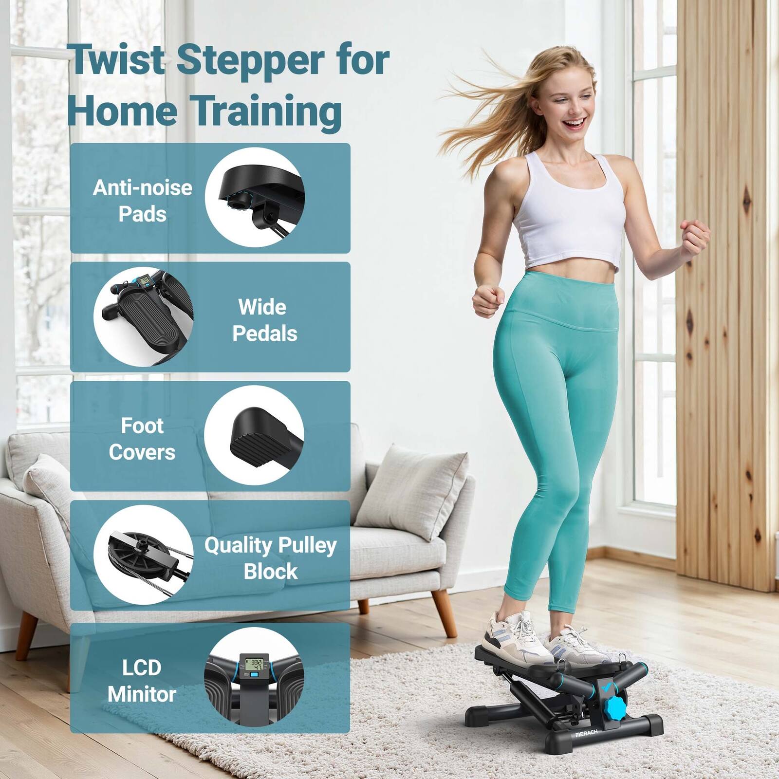 Twist Stepper for Home Training

- Anti-noise Pads
- Wide Pedals
- Foot Covers
- Quality Pulley Block
- LCD Monitor