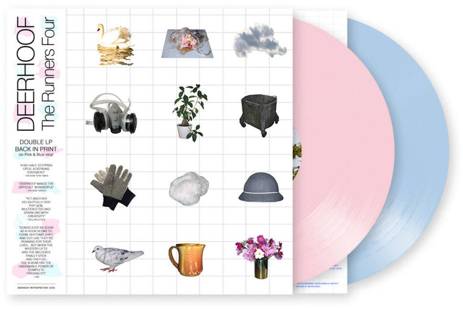 Four DEERHOOF Runners The DOUBLE LP BACK IN PRINT on Pink & Blue vinyl!

1. STEPPING OPUS a DEFINING STATEMENT DEERHOOF MAKES THE DIFFICULT WONDERFUL WITH ANOTHER DELIGHTFULLY POP GEM MULTIFACETED AND SPARKLING WITH CREATIVITY ROLLING SONGS STOP AS SOON AS A HOOK SEEMS TO FORM RHYTHMS SHM 1 AND CUT LIKE THEY'RE RUNNING FOR THEIR LIVES BUT WHEN THE MYSTERY LIFTS AND THE MELODIES FINALLY STICK AND THEY DO THE ALBUM HAS THE UNDENIABLE POWER OF COMPLETE ORIGINALITY DEERHOOF 2006

DEERHOOF  
The Runners Four

DOUBLE LP  
BACK IN PRINT  
Pink & Blue vinyl

"A NO-HALF-STEPPING STATEMENT"  
THE NEW YORK TIMES

"DEERHOOF MAKES THE DIFFICULT WONDERFUL"  
THE NEW YORKER

"ANOTHER DELIGHTFULLY ODD POP GEM MULTIFACETED AND ROLLING SONGS STOP AS SOON AS A HOOK SEEMS TO FORM RHYTHMS SHM 1 AND CUT LIKE THEY'RE RUNNING FOR THEIR LIVES BUT WHEN THE MYSTERY LIFTS AND THE MELODIES FINALLY STICK AND THEY DO THE ALBUM HAS THE UNDENIABLE POWER OF COMPLETE ORIGINALITY"  
FAN

DEERHOOF RETROSPECTIVE 2005