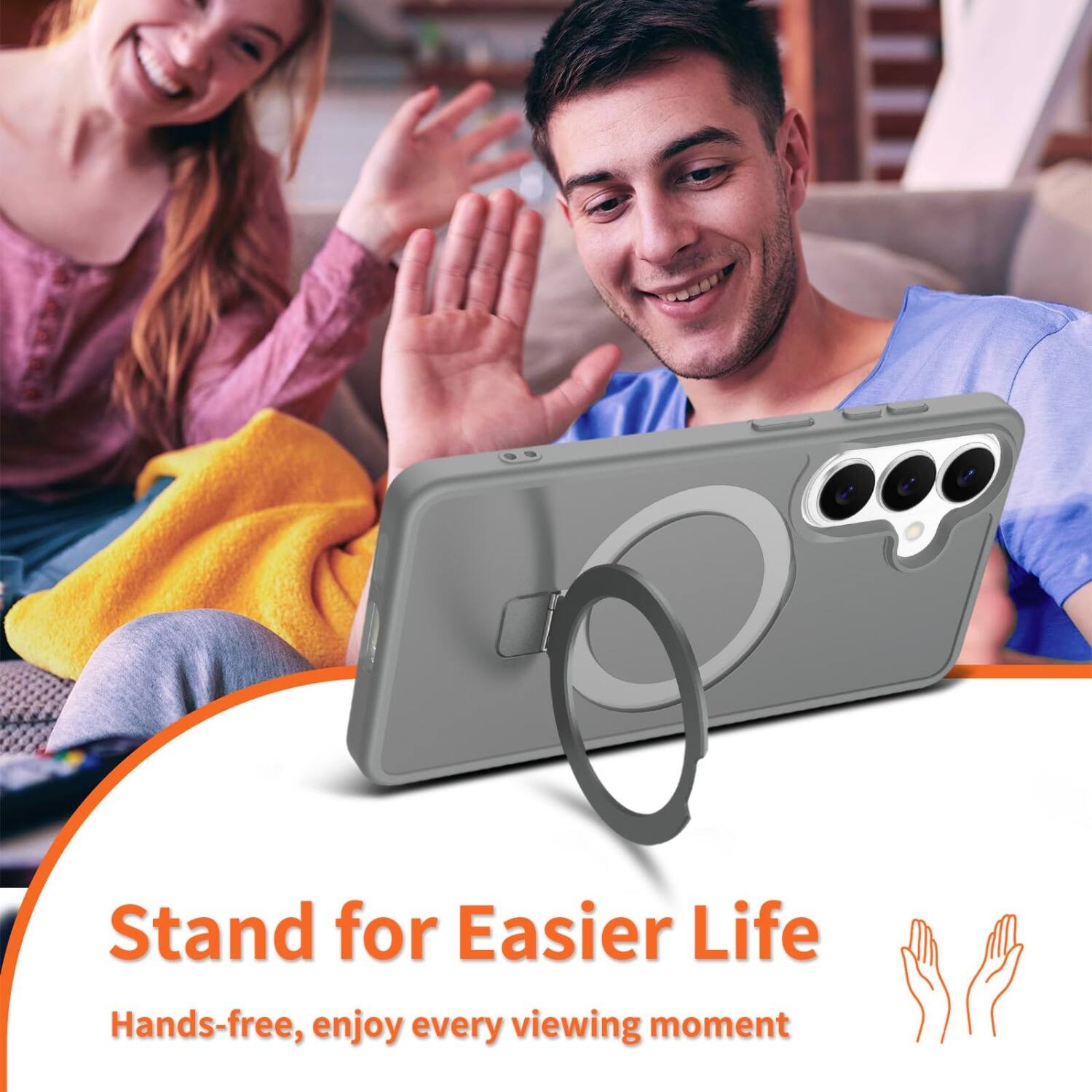 Stand for Easier Life  
Hands-free, enjoy every viewing moment