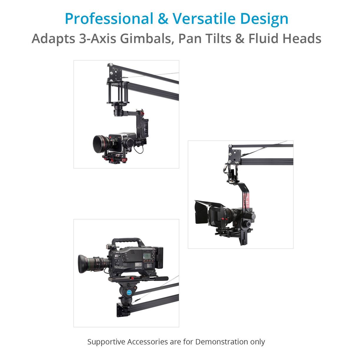 Professional & Versatile Design  
Adapts 3-Axis Gimbals, Pan Tilts & Fluid Heads  
Supportive Accessories are for Demonstration only
