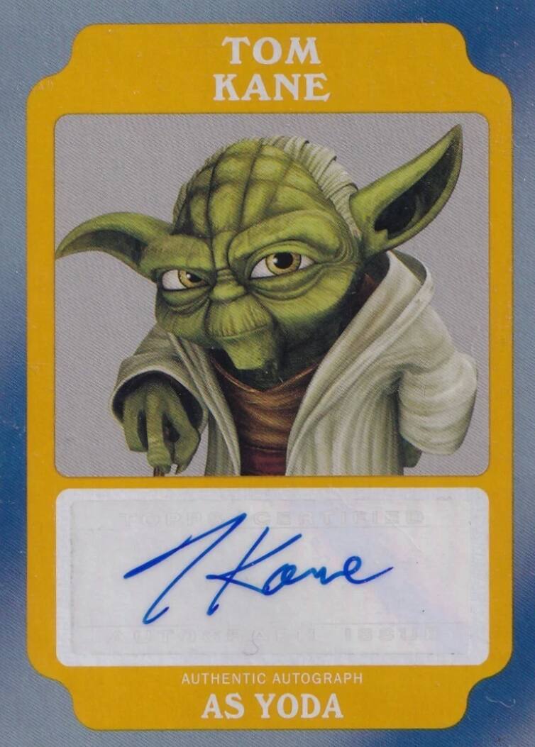 TOM KANE

AUTHENTIC AUTOGRAPH AS YODA