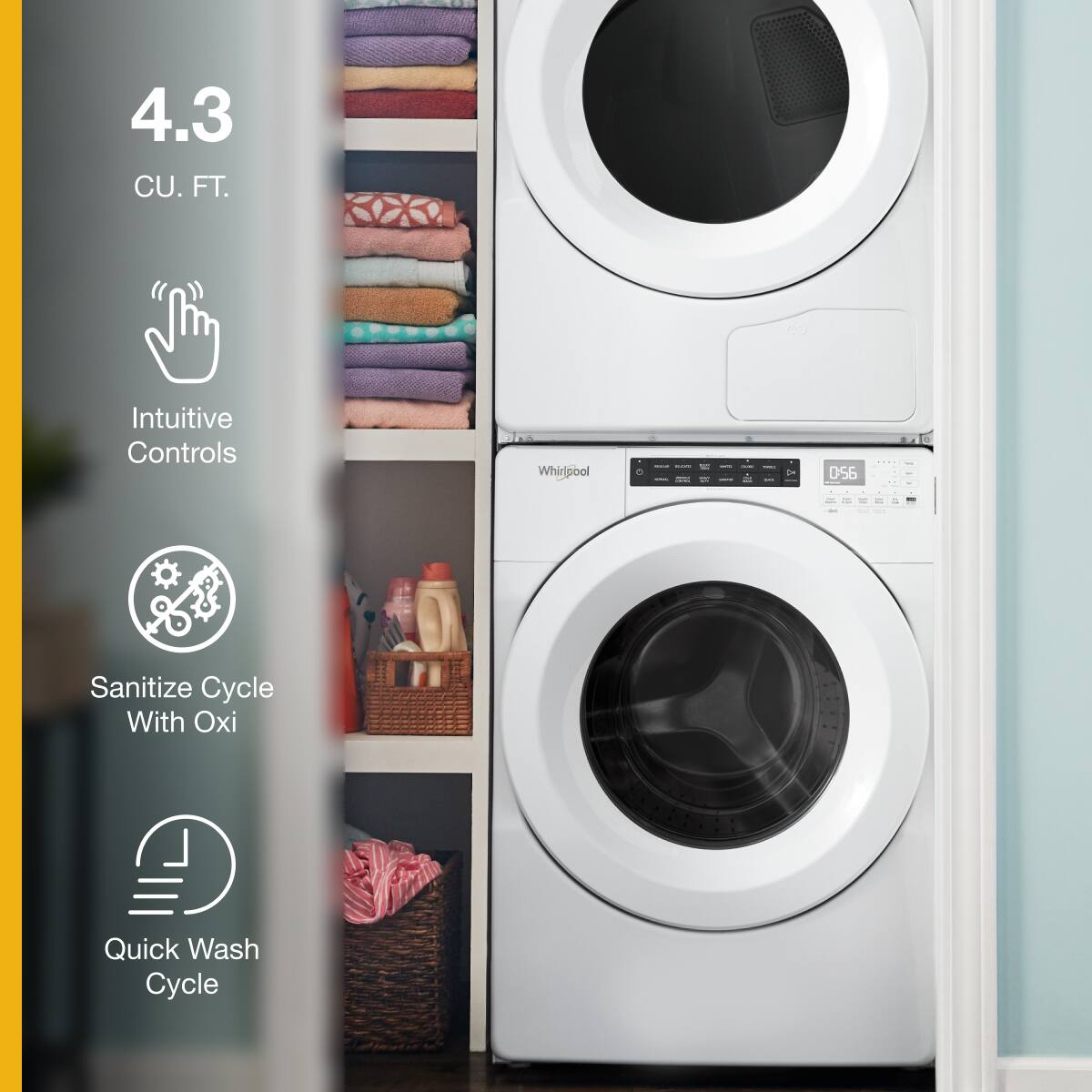 4.3 CU. FT.

Intuitive Controls

Sanitize Cycle With Oxi

Quick Wash Cycle