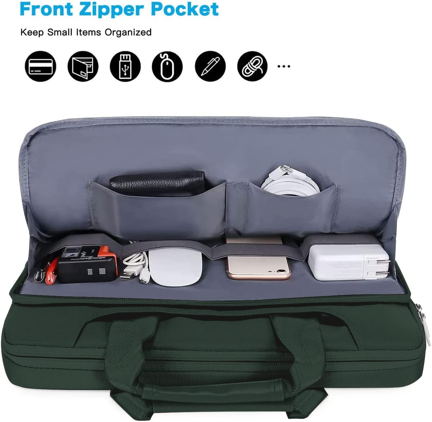 Front Zipper Pocket  
Keep Small Items Organized