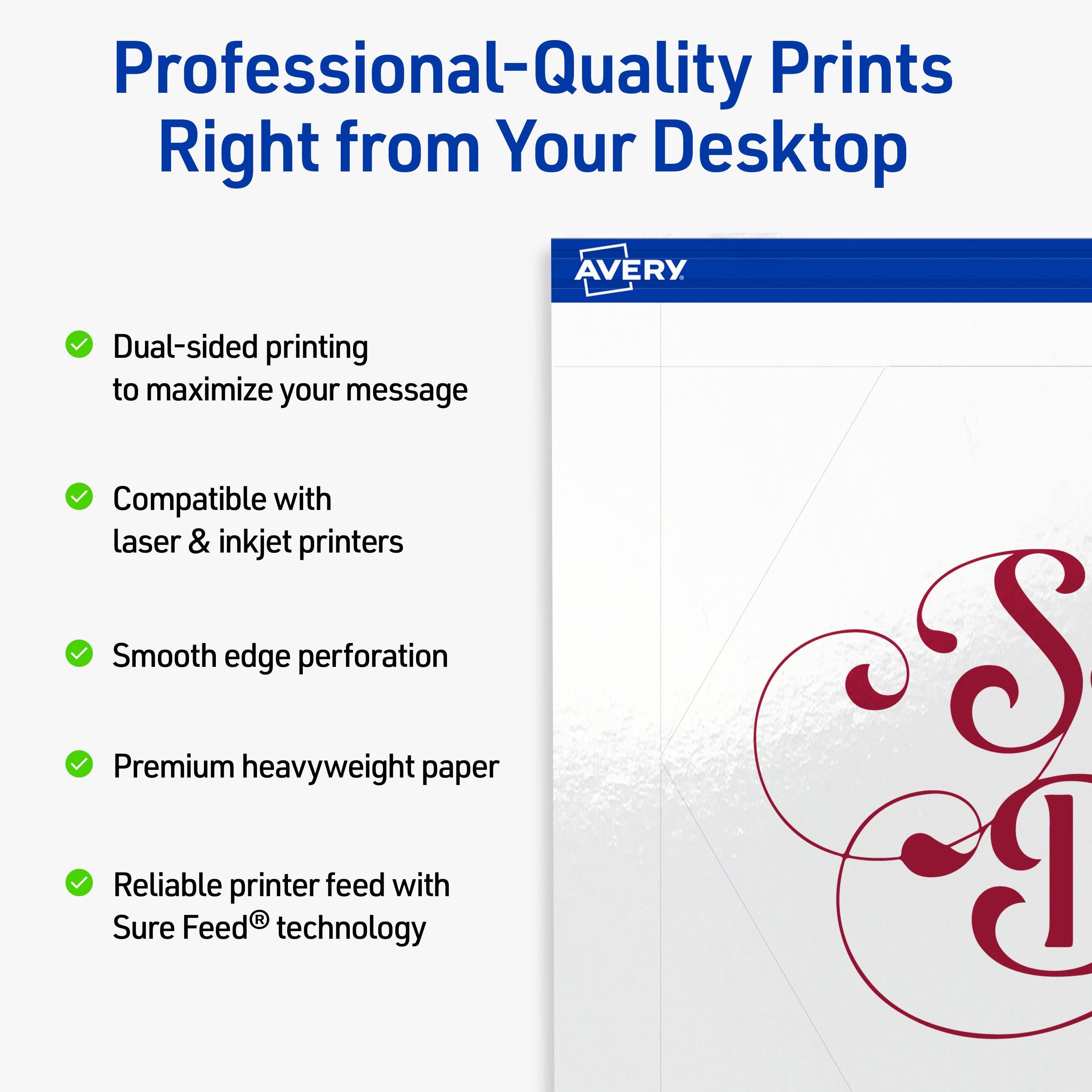 Professional-Quality Prints Right from Your Desktop

- Dual-sided printing to maximize your message
- Compatible with laser & inkjet printers
- Smooth edge perforation
- Premium heavyweight paper
- Reliable printer feed with Sure Feed® technology

AVERY