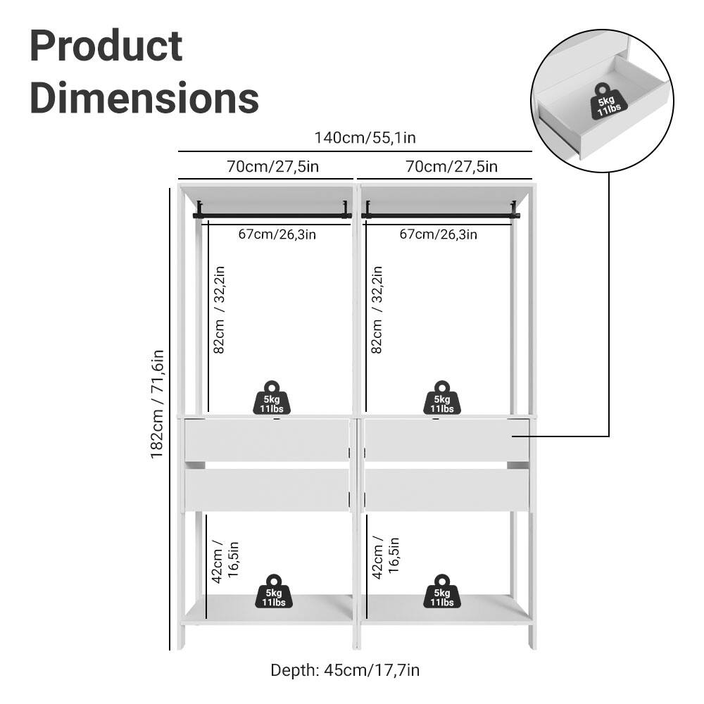 Product Dimensions

- Width: 140cm / 55.1in
- Height: 182cm / 71.6in
- Depth: 45cm / 17.7in

Shelf Dimensions:
- Top Shelf: 70cm / 27.5in (Width) x 67cm / 26.3in (Depth)
- Middle Shelf: 70cm / 27.5in (Width) x 67cm / 26.3in (Depth)
- Bottom Shelf: 70cm / 27.5in (Width) x 42cm / 16.5in (Depth)

Weight Capacity:
- Each Shelf: 5kg / 11lbs