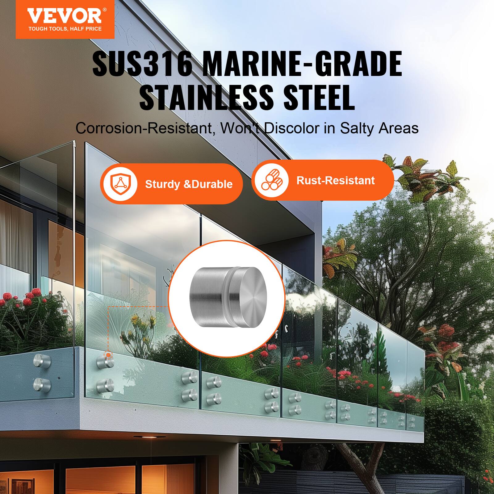 VEVOR TOUGH TOOLS, HALF PRICE SUS316 MARINE-GRADE STAINLESS STEEL  
Corrosion-Resistant, Won't Discolor in Salty Areas  
Sturdy & Durable  
Rust-Resistant