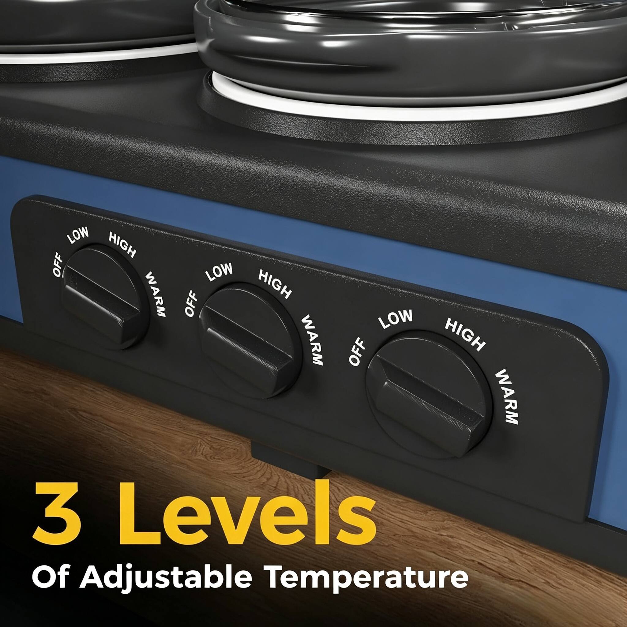 LOW HIGH OFF LOW HIGH WARM OFF LOW HIGH WARM OFF WARM  
3 Levels Of Adjustable Temperature