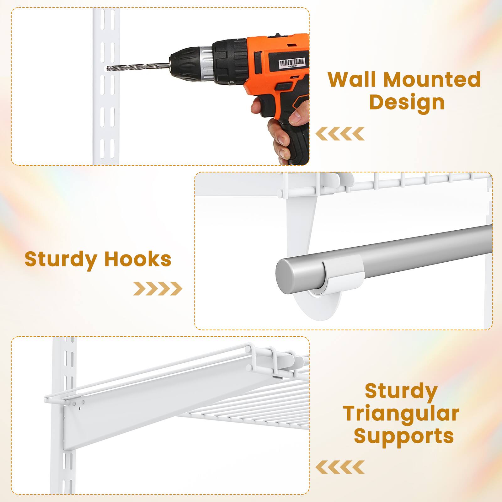 Wall Mounted Design  
Sturdy Hooks  
Sturdy Triangular Supports