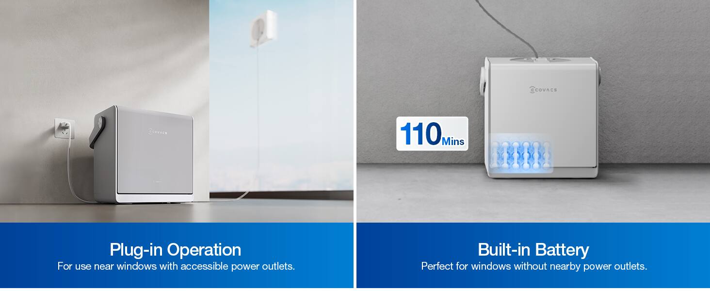COVACS COVACE

110 Mins

Plug-in Operation
For use near windows with accessible power outlets.

Built-in Battery
Perfect for windows without nearby power outlets.