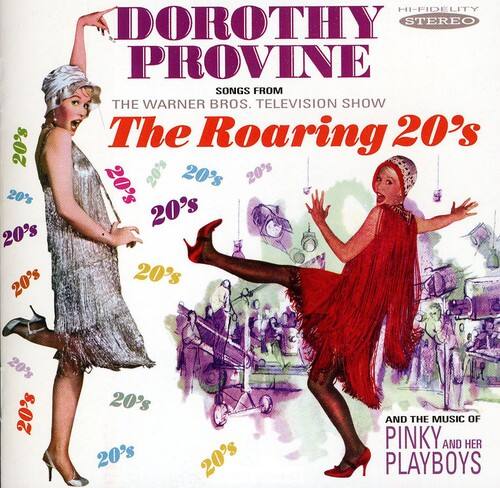 DOROTHY PROVINE  
HI-FIDELITY STEREO  
SONGS FROM THE WARNER BROS. TELEVISION SHOW  
The Roaring 20's  
AND THE MUSIC OF PINKY AND HER PLAYBOYS