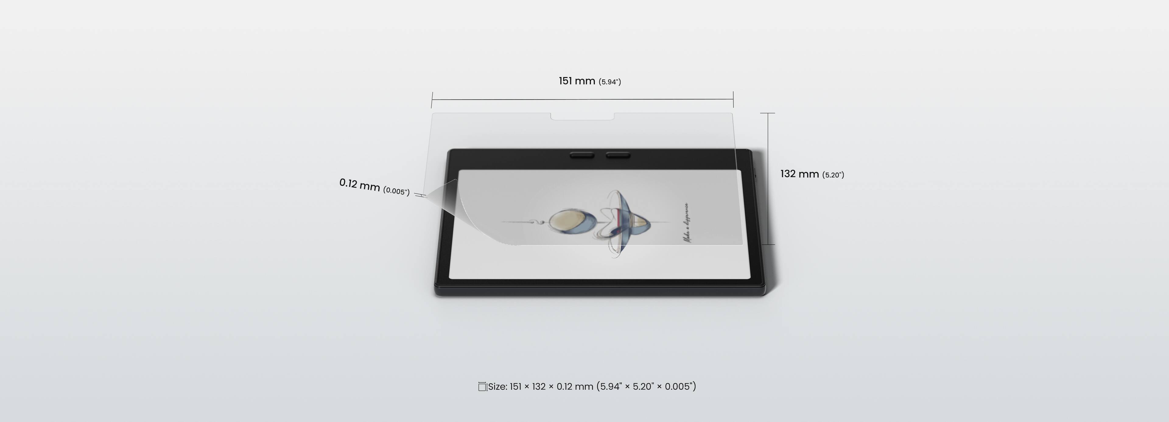 151 mm (5.94") x 132 mm (5.20") x 0.12 mm (0.005")