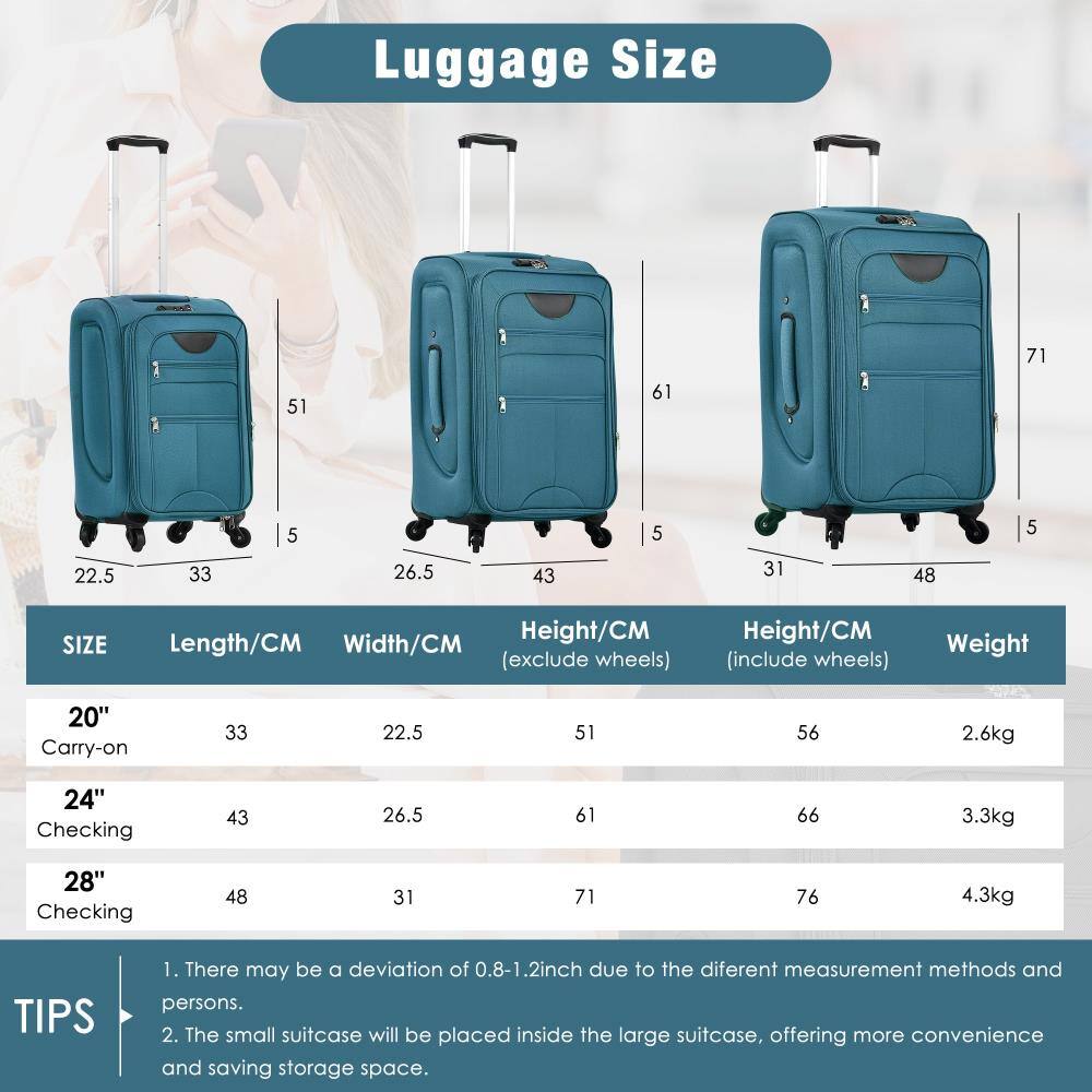 Luggage Size

| SIZE       | Length/CM | Width/CM | Height/CM (exclude wheels) | Height/CM (include wheels) | Weight  |
|------------|----------|---------|--------------------------|--------------------------|---------|
| 20" Carry-on | 33       | 22.5    | 51                       | 56                       | 2.6kg   |
| 24" Checking | 43       | 26.5    | 61                       | 66                       | 3.3kg   |
| 28" Checking | 48       | 31      | 71                       | 76                       | 4.3kg   |

TIPS
1. There may be a deviation of 0.8-1.2 inch due to the different measurement methods and persons.
2. The small suitcase will be placed inside the large suitcase, offering more convenience and saving storage space.