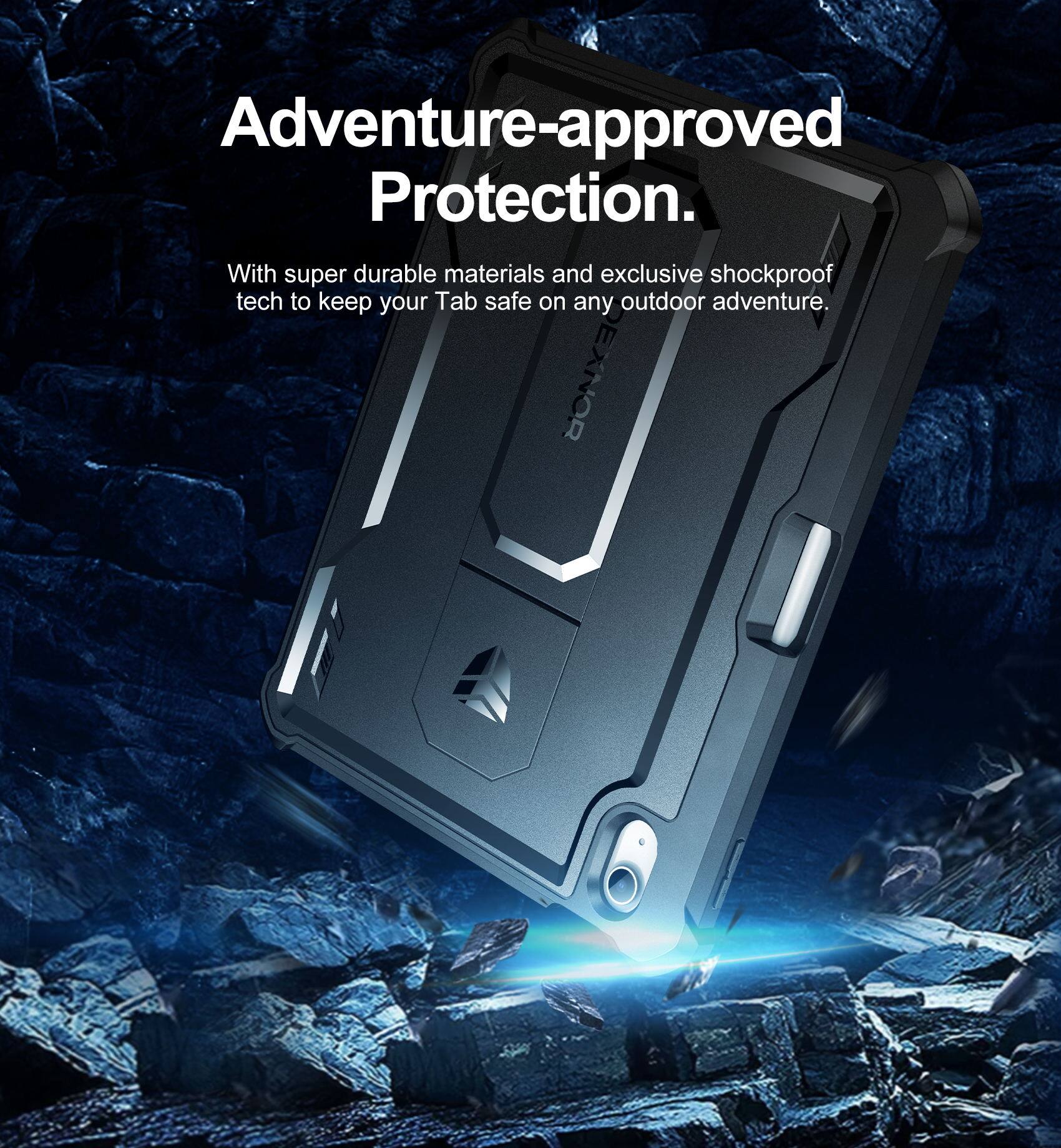 Adventure-approved Protection.  
With super durable materials and exclusive shockproof tech to keep your Tab safe on any outdoor adventure.  
DEXNOR