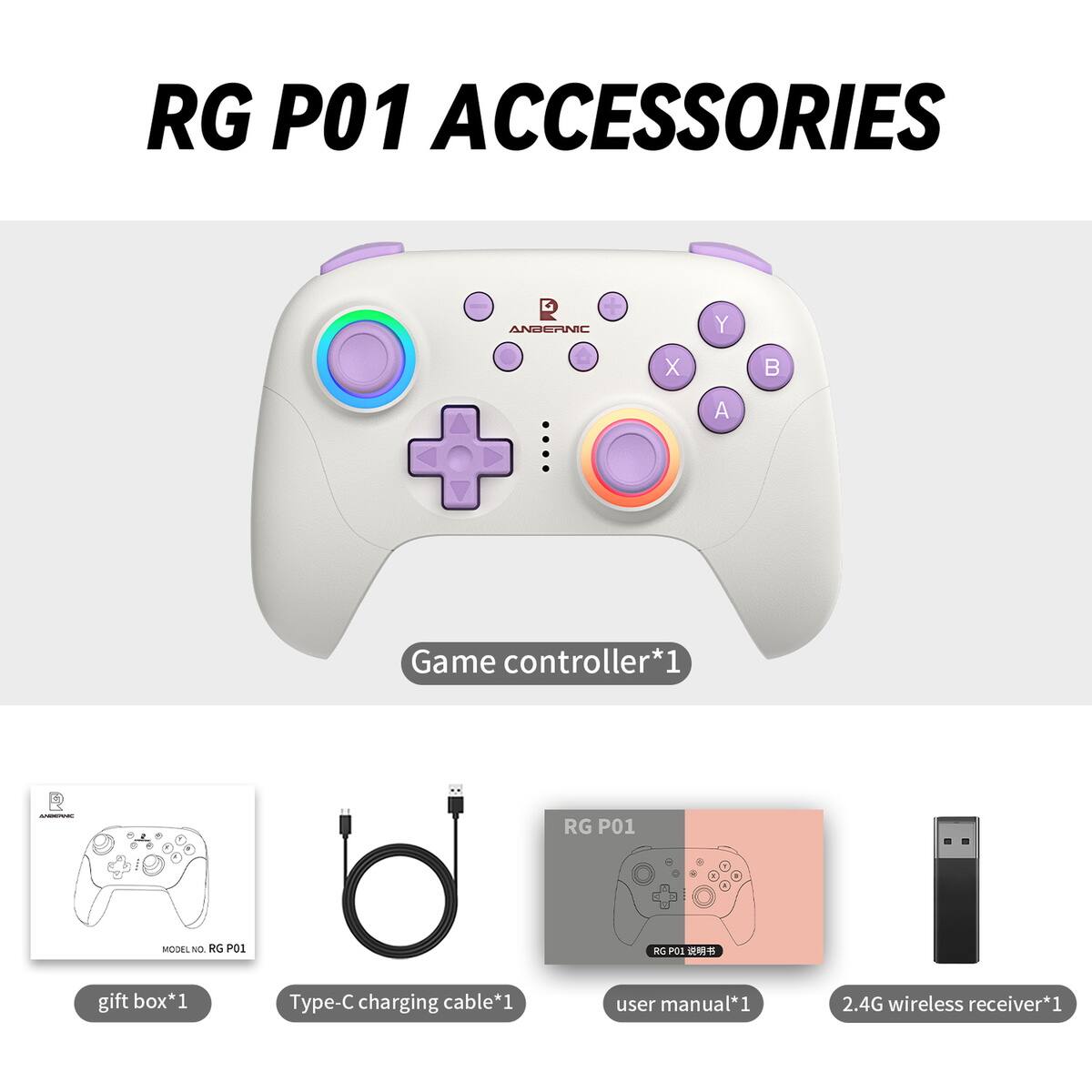 RG P01 ACCESSORIES

- Game controller*1
- gift box*1
- Type-C charging cable*1
- user manual*1
- 2.4G wireless receiver*1

MODEL NO: RG P01