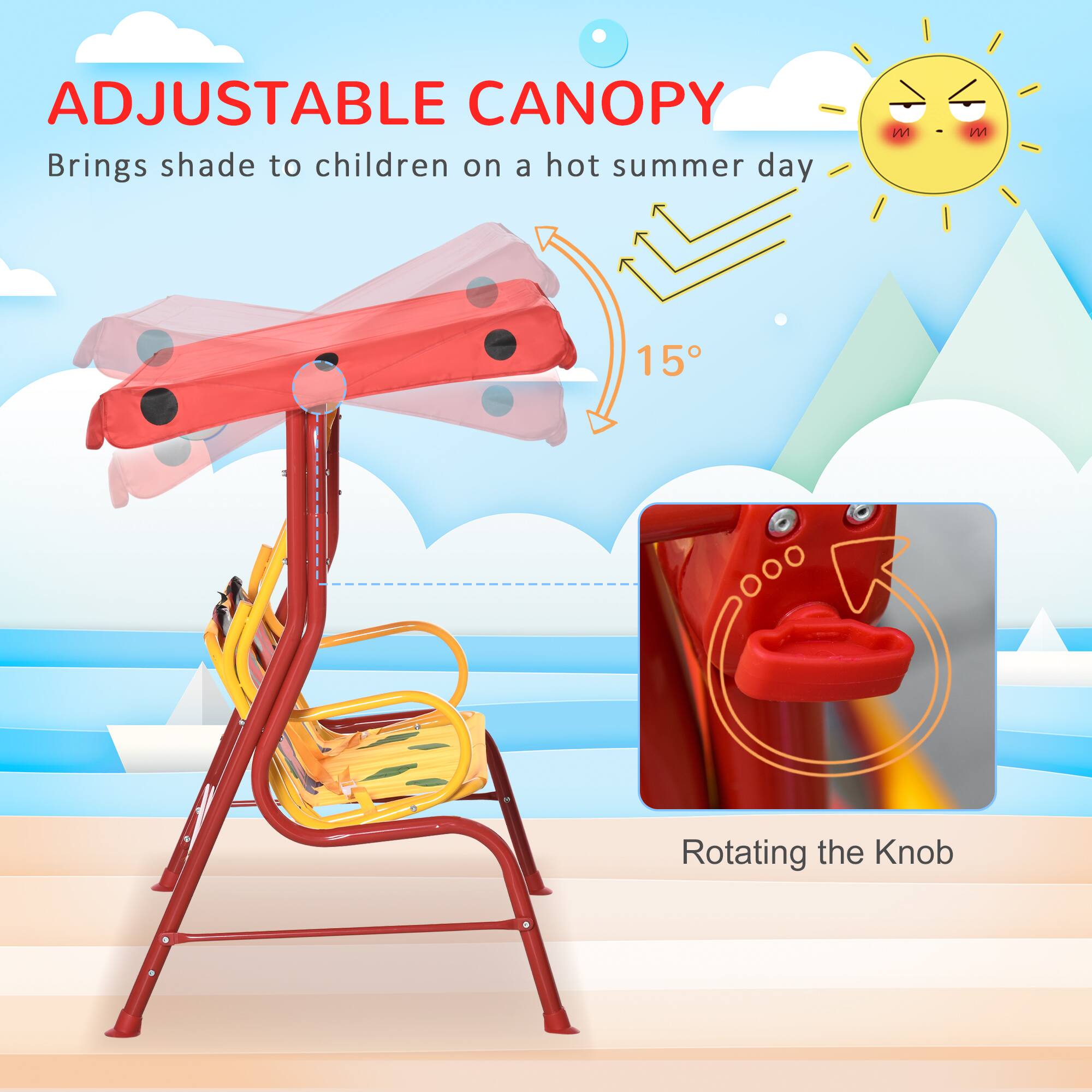 ADJUSTABLE CANOPY  
Brings shade to children on a hot summer day  

15°  

Rotating the Knob