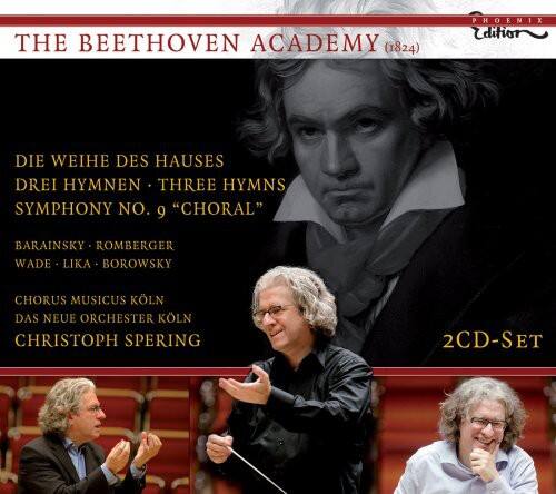 Ludwig van Beethoven - Die Weihe Des Hauses / Drei Hymnen / Symphony 9   - COMPACT DISCS [CD]
