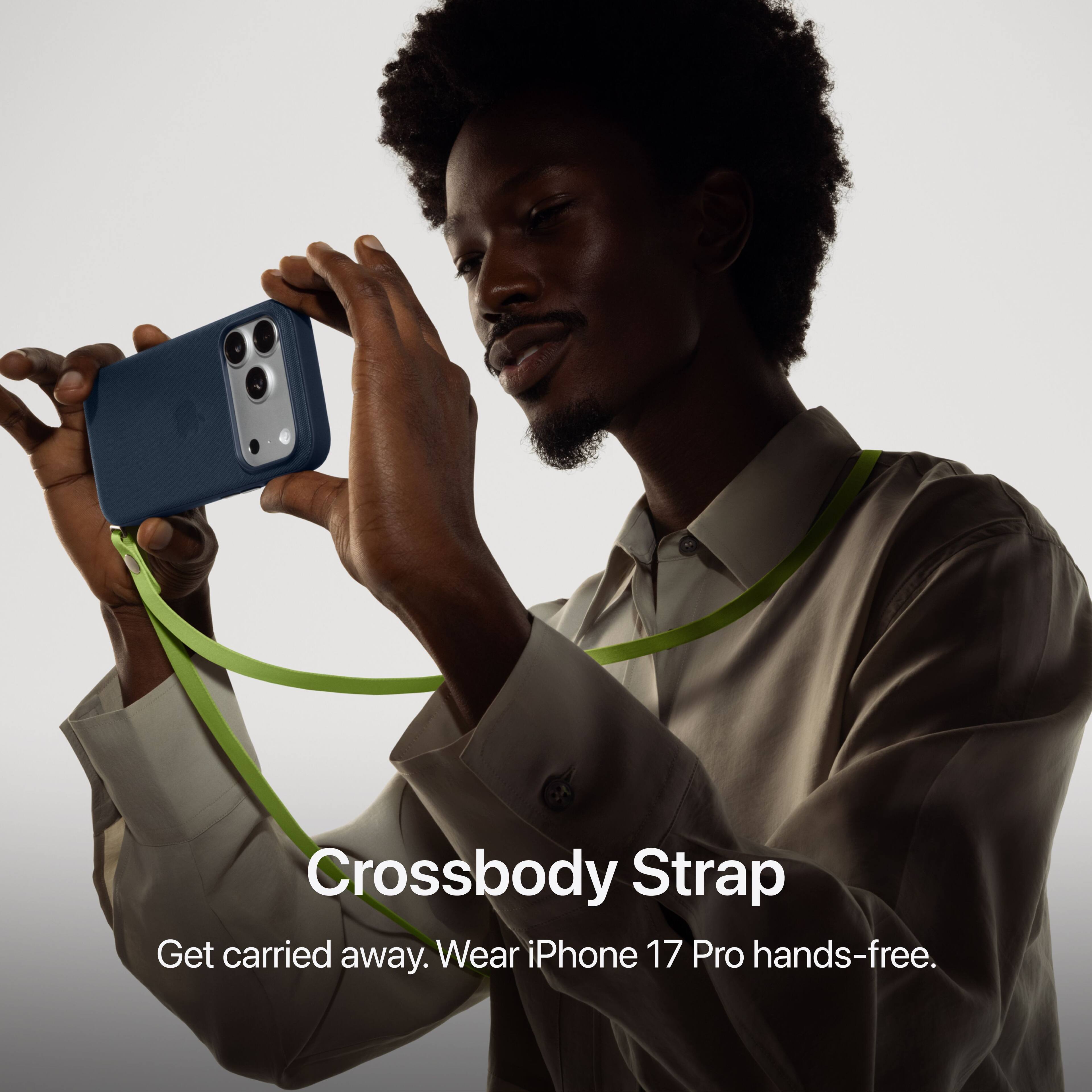 Crossbody Strap  
Get carried away. Wear iPhone 17 Pro hands-free.