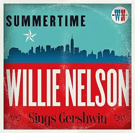SUMMERTIME
WILLIE NELSON
Sings Gershwin