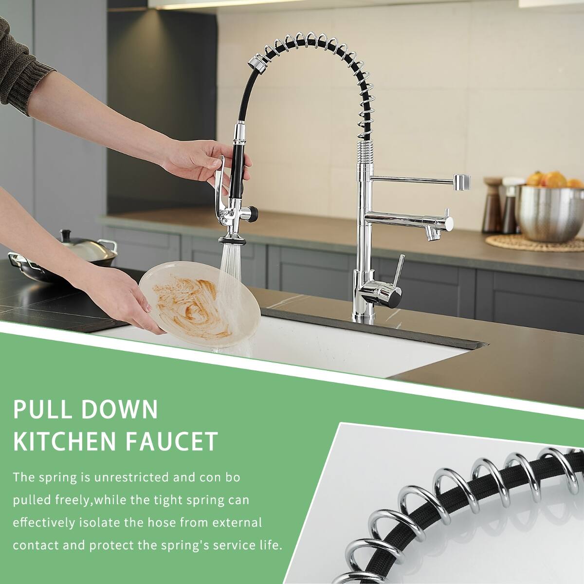 PULL DOWN KITCHEN FAUCET

The spring is unrestricted and can be pulled freely, while the tight spring can effectively isolate the hose from external contact and protect the spring's service life.