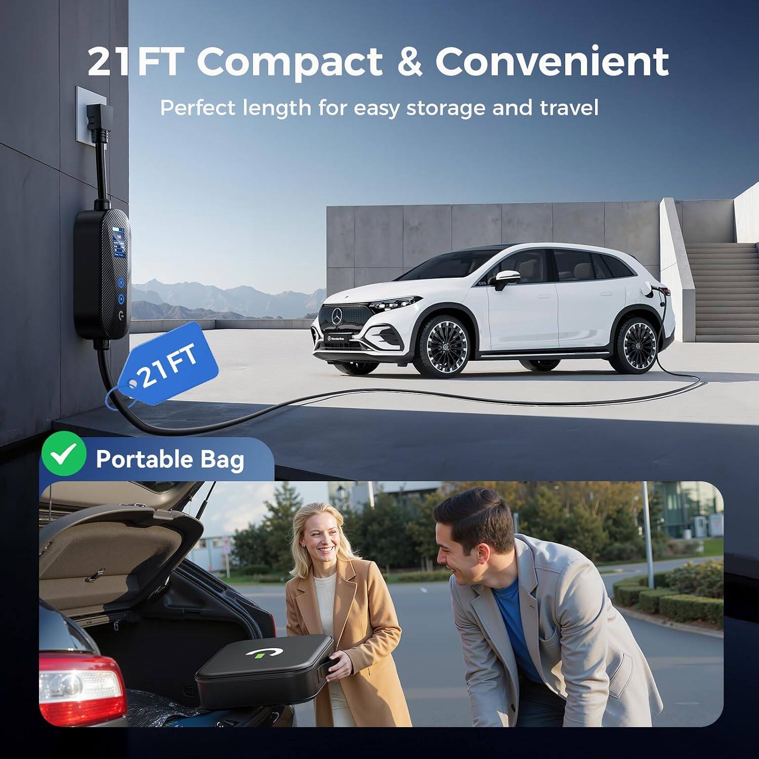 21 FT Compact & Convenient  
Perfect length for easy storage and travel  
21FT  
Portable Bag