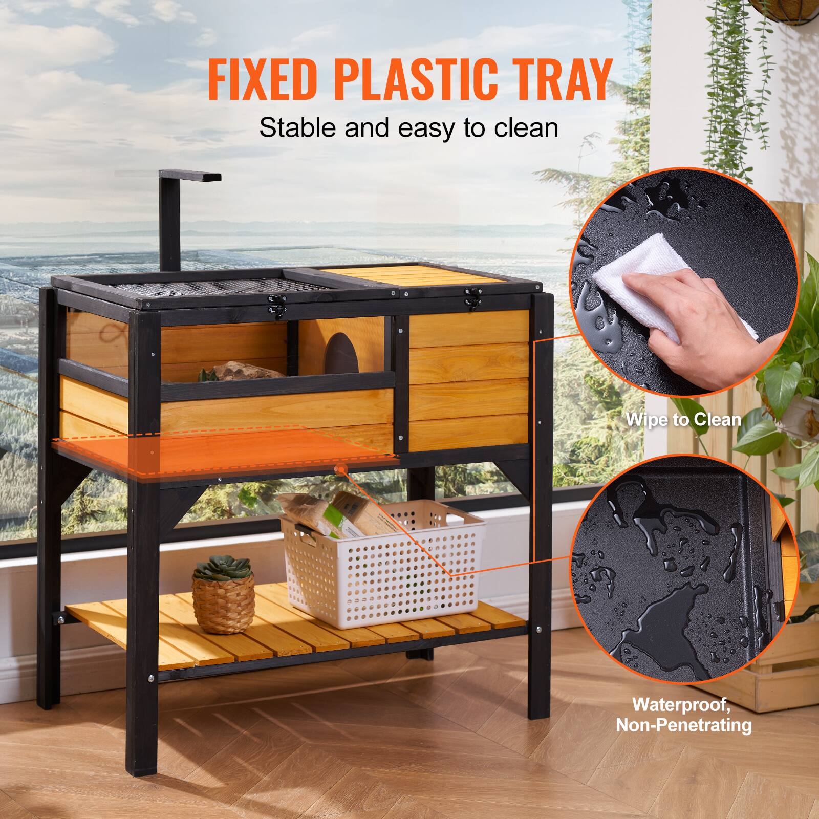 FIXED PLASTIC TRAY  
Stable and easy to clean  

Wipe to Clean  

Waterproof, Non-Penetrating