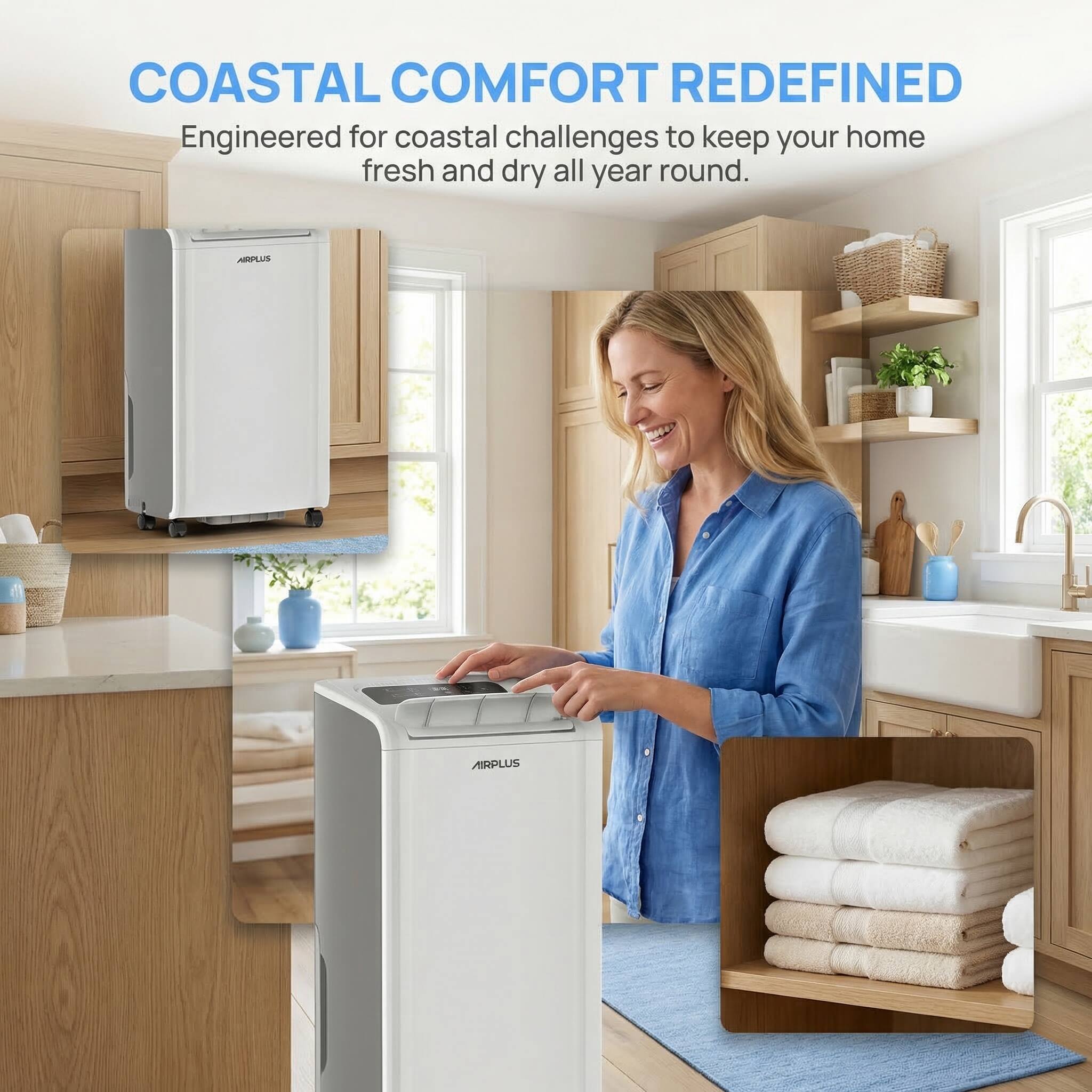 COASTAL COMFORT REDEFINED  
Engineered for coastal challenges to keep your home fresh and dry all year round.  
AIRPLUS