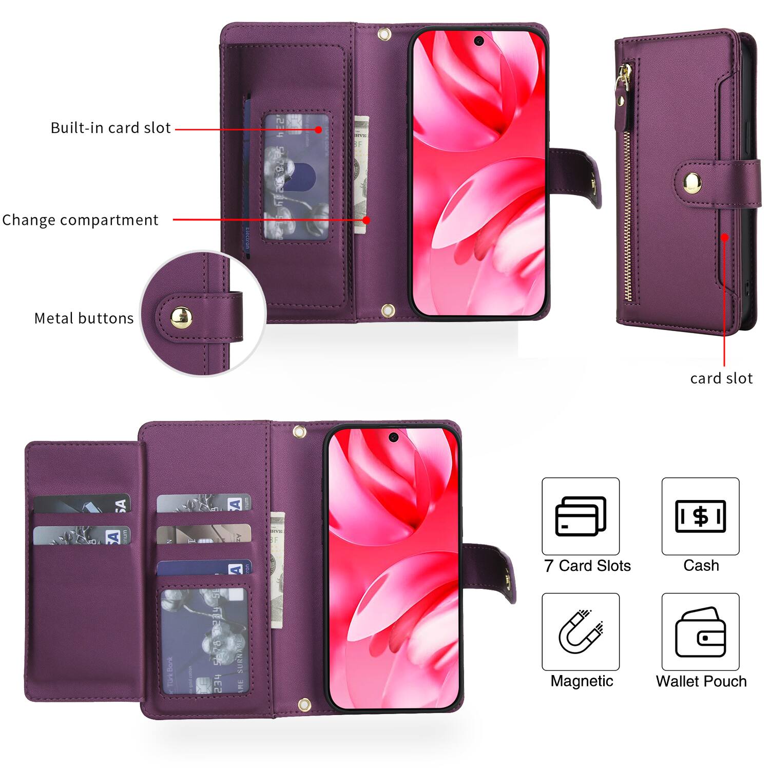 - Built-in card slot
- Change compartment
- Metal buttons
- Card slot
- 7 Card Slots
- Cash
- Magnetic
- Wallet Pouch
