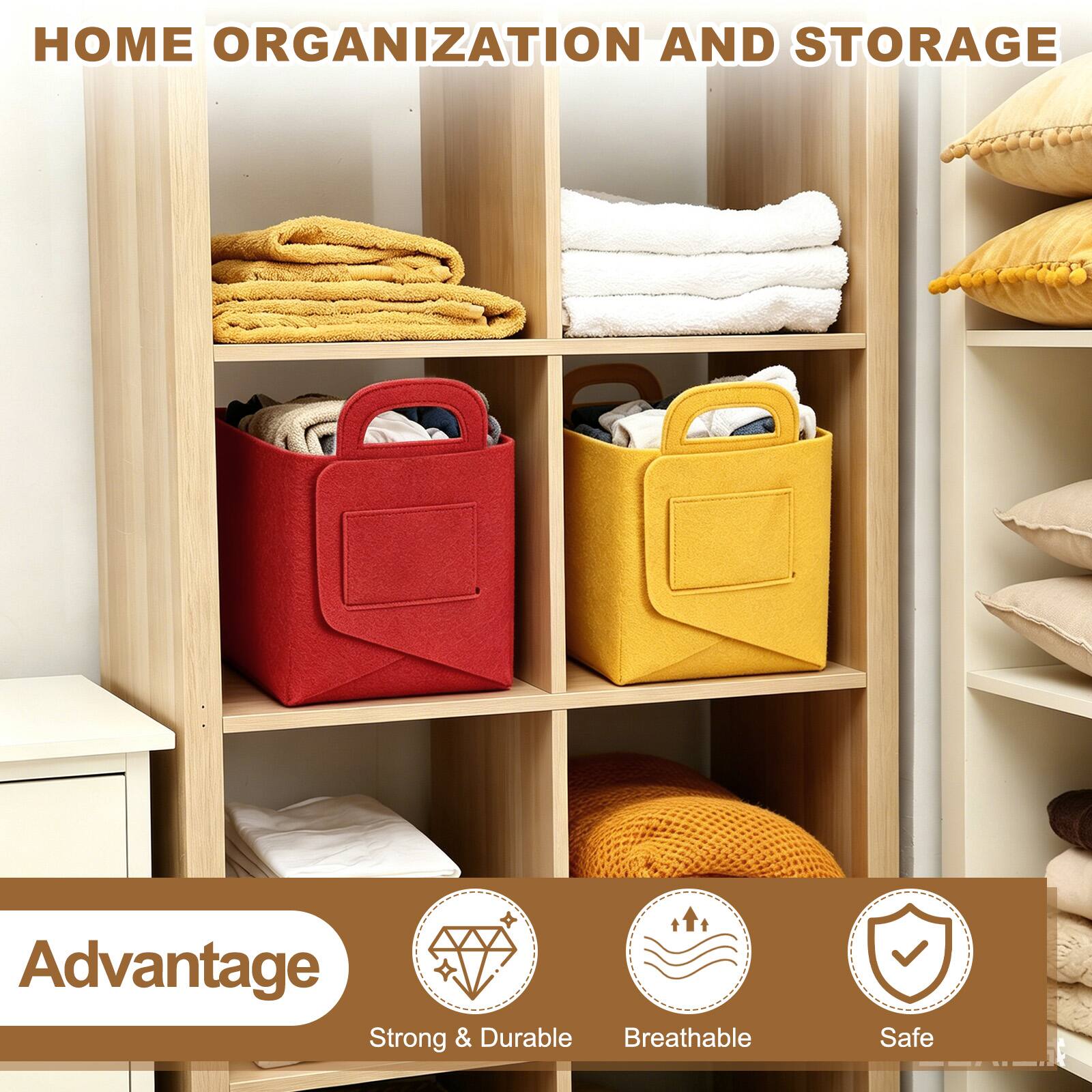 HOME ORGANIZATION AND STORAGE

Advantage
Strong & Durable
Breathable
Safe