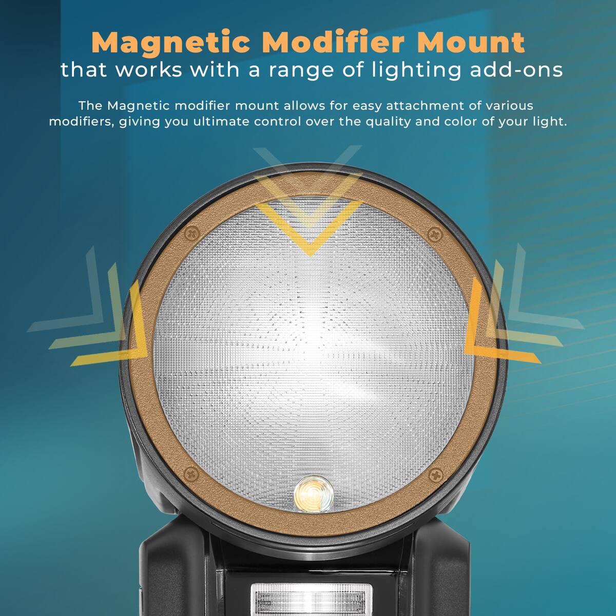 Magnetic Modifier Mount that works with a range of lighting add-ons

The Magnetic modifier mount allows for easy attachment of various modifiers, giving you ultimate control over the quality and color of your light.