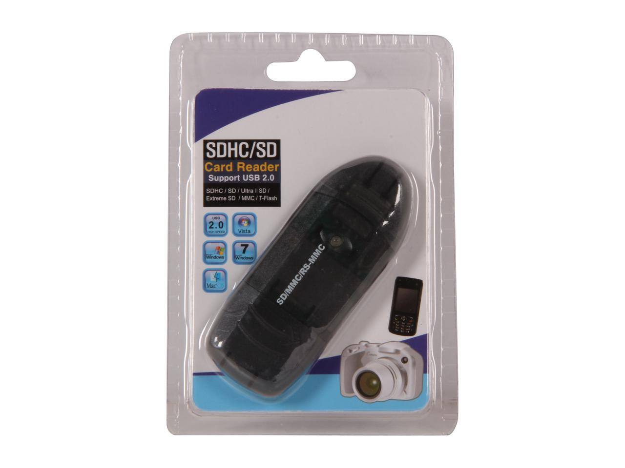 SDHC/SD Card Reader Support USB 2.0  
SDHC/SD/Ultra II SD/Extreme SD/MMC/T-Flash  
USB 2.0  
Vista 7  
Windows 4  
Windows  
Mac  
SD/MMC/RS-MMC