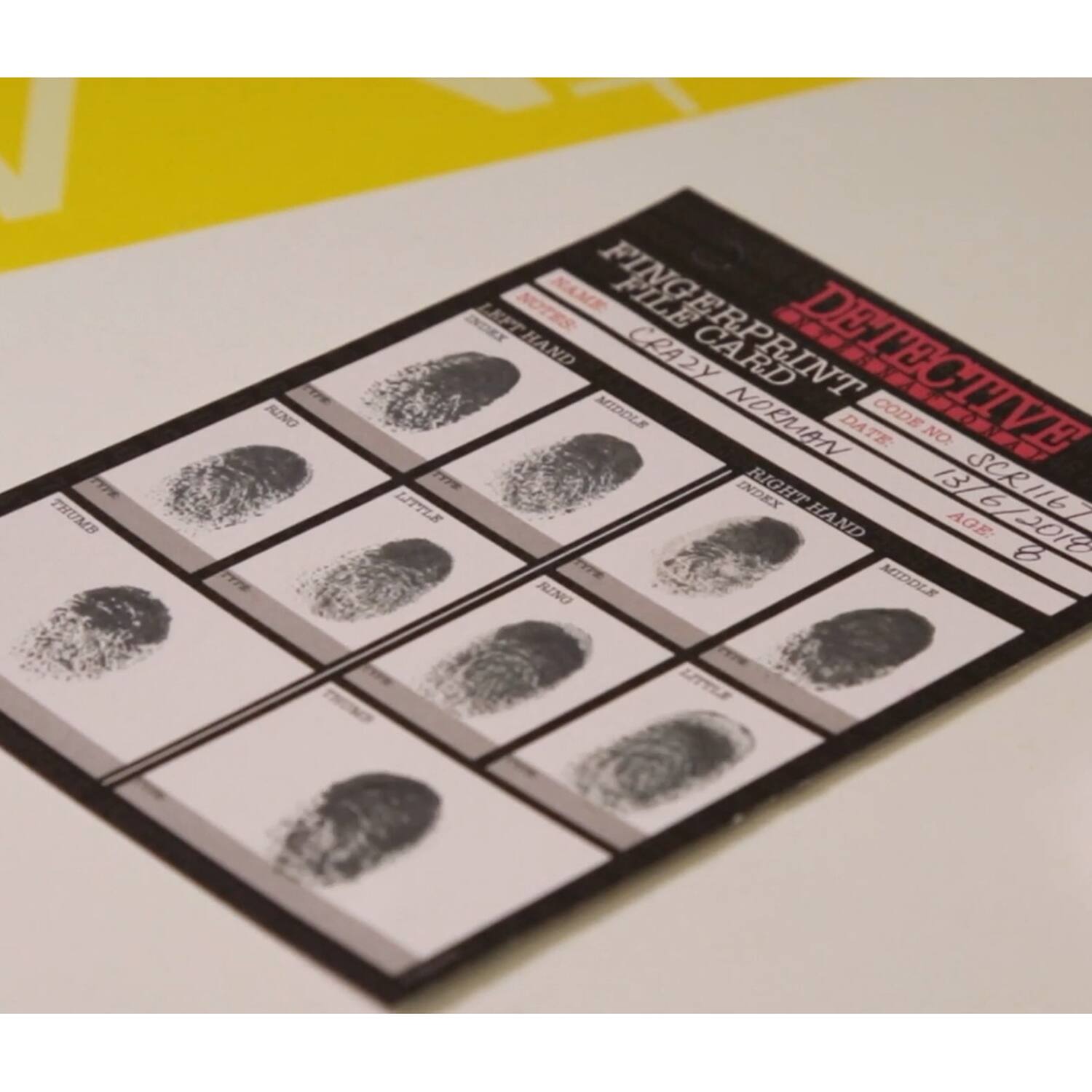 Finger Print File Card  
Detective  
Name: Norman  
Date: 13/6/2019  
Code No: 116  
Age: 10  
Left Hand: Thumb, Index, Middle, Little  
Right Hand: Thumb, Index, Middle, Little