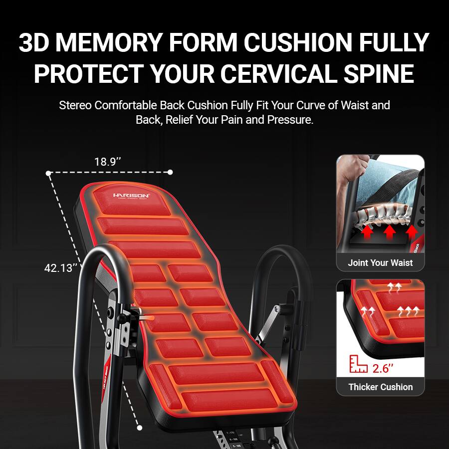 3D MEMORY FORM CUSHION FULLY PROTECT YOUR CERVICAL SPINE

Stereo Comfortable Back Cushion Fully Fit Your Curve of Waist and Back, Relief Your Pain and Pressure.

18.9" HARISON - 42.13" Black Joint Your Waist

2.6" Thicker Cushion LW 1