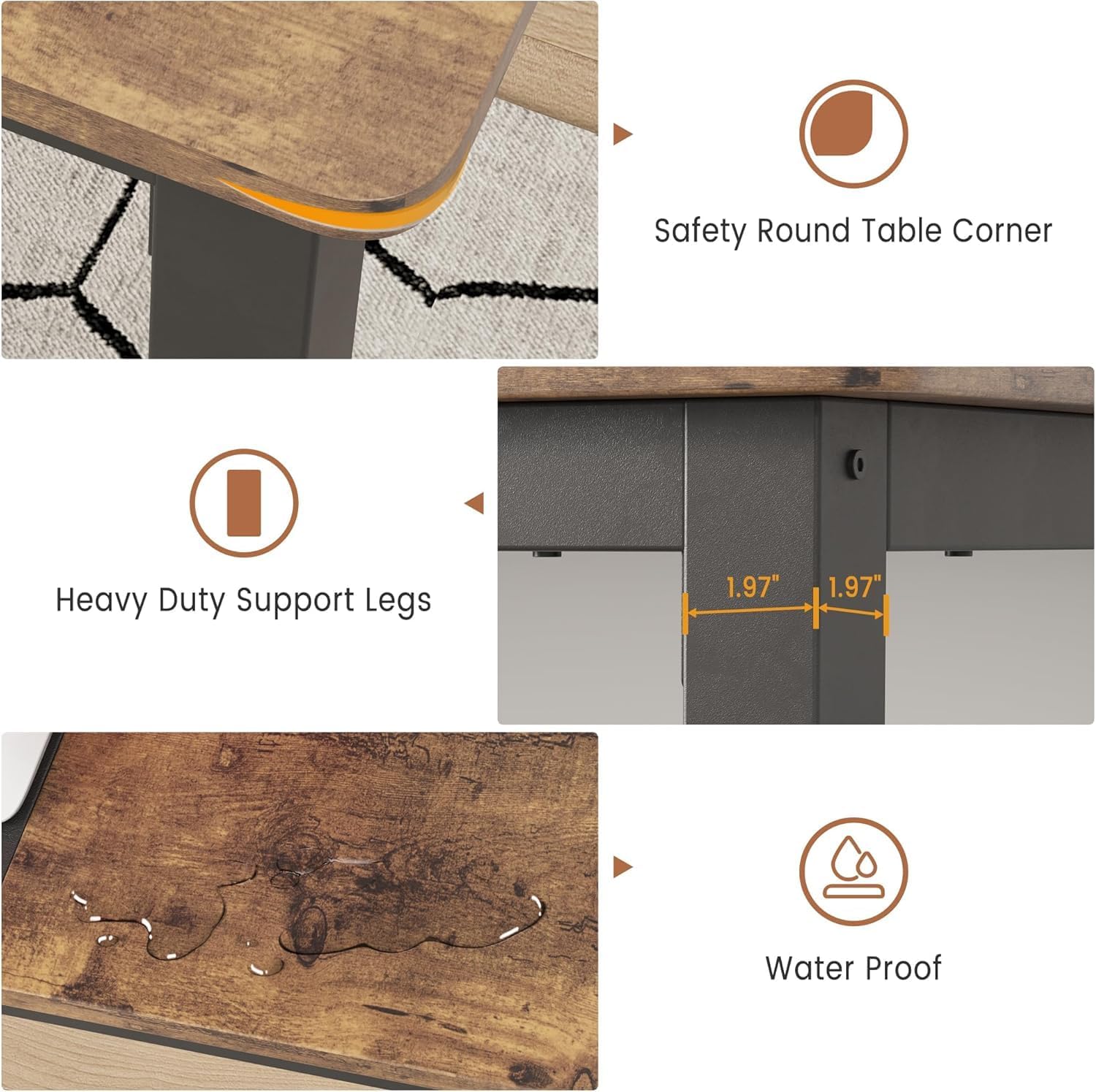 Safety Round Table Corner  
Heavy Duty Support Legs  
Water Proof