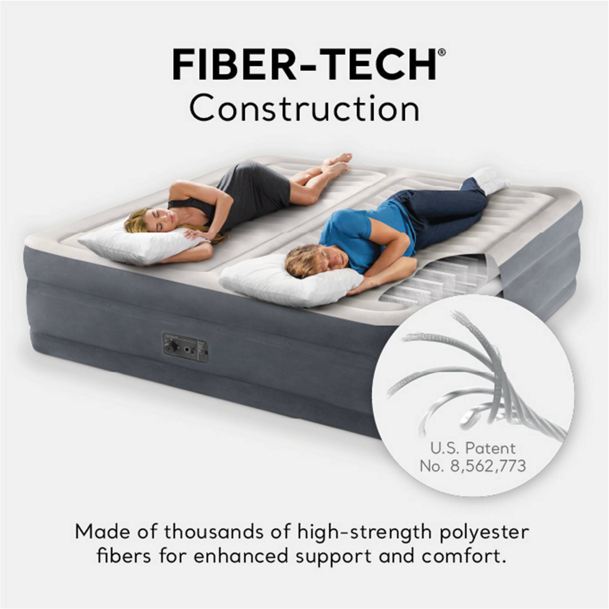FIBER-TECH® Construction

Made of thousands of high-strength polyester fibers for enhanced support and comfort.

U.S. Patent No. 8,562,773