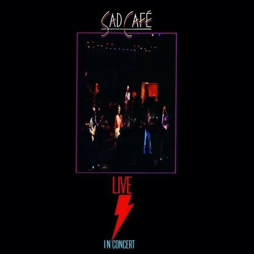 SAD CAFE  
LIVE IN CONCERT