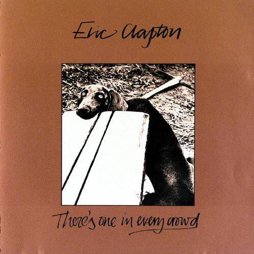 Eric Clapton - There's One in Every Crowd   - COMPACT DISCS [CD]