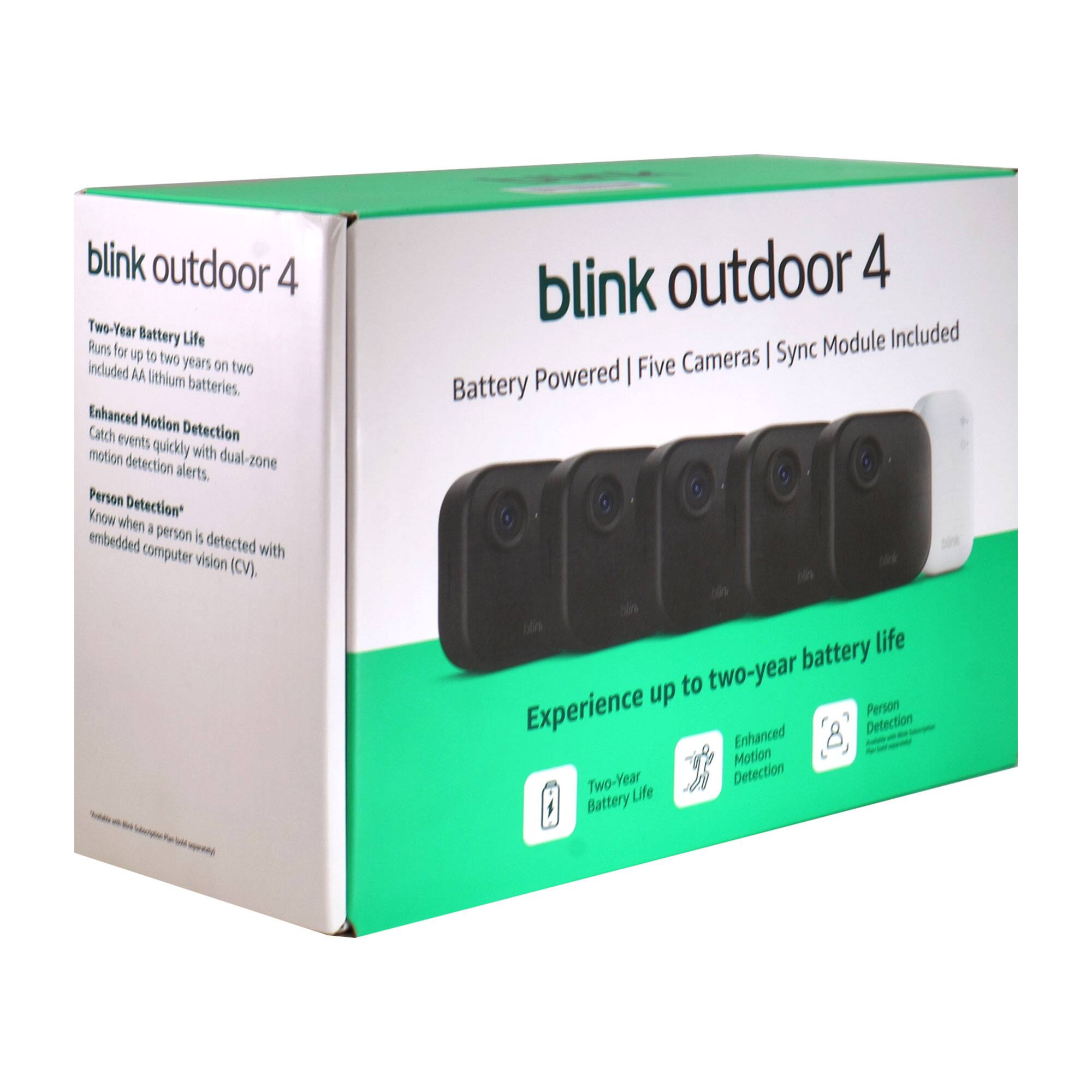 blink outdoor 4

Two-Year Battery Life
Runs for up to two years on two included AA lithium batteries.

Enhanced Motion Detection
Catch events quickly with dual-zone motion detection alerts.

Person Detection*
Know when a person is detected with embedded computer vision (CV).

Battery Powered | Five Cameras | Sync Module Included

Experience up to two-year battery life

Two-Year Battery Life
Enhanced Motion Detection
Person Detection