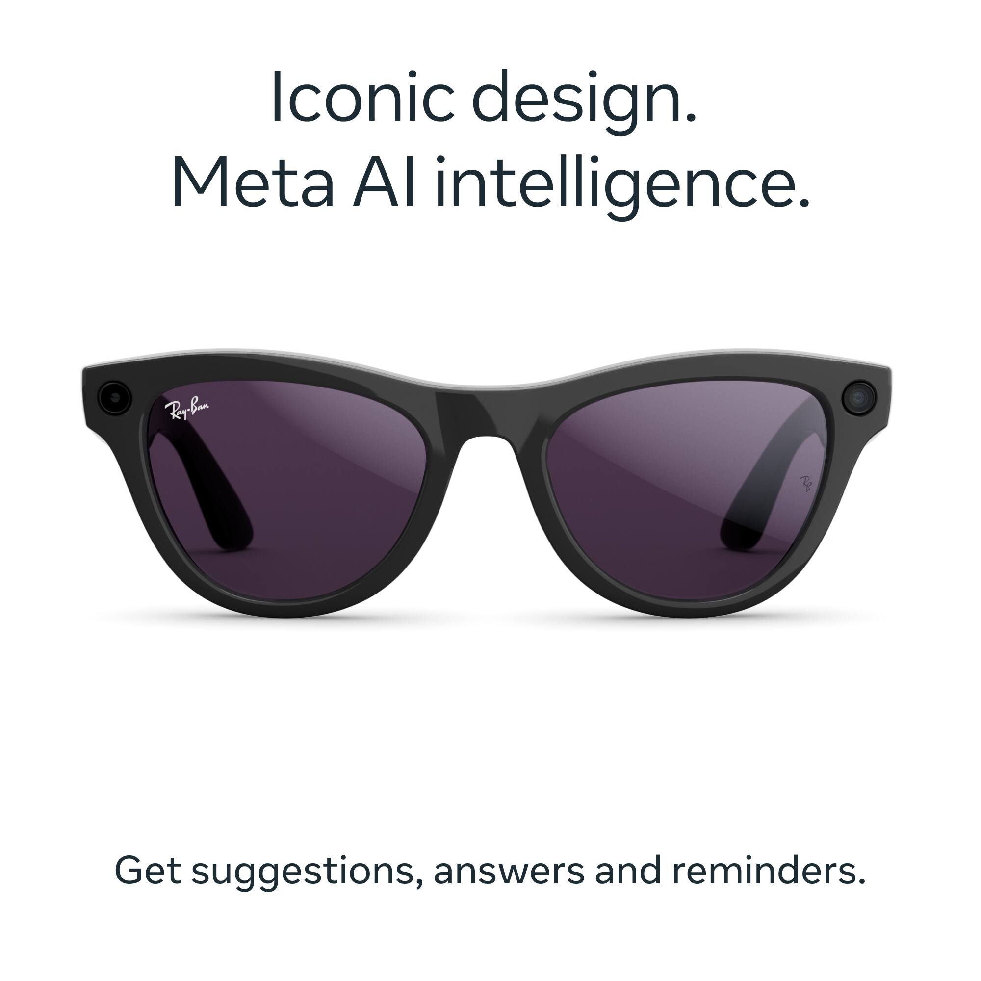 Iconic design.  
Meta AI intelligence.  

Get suggestions, answers and reminders.