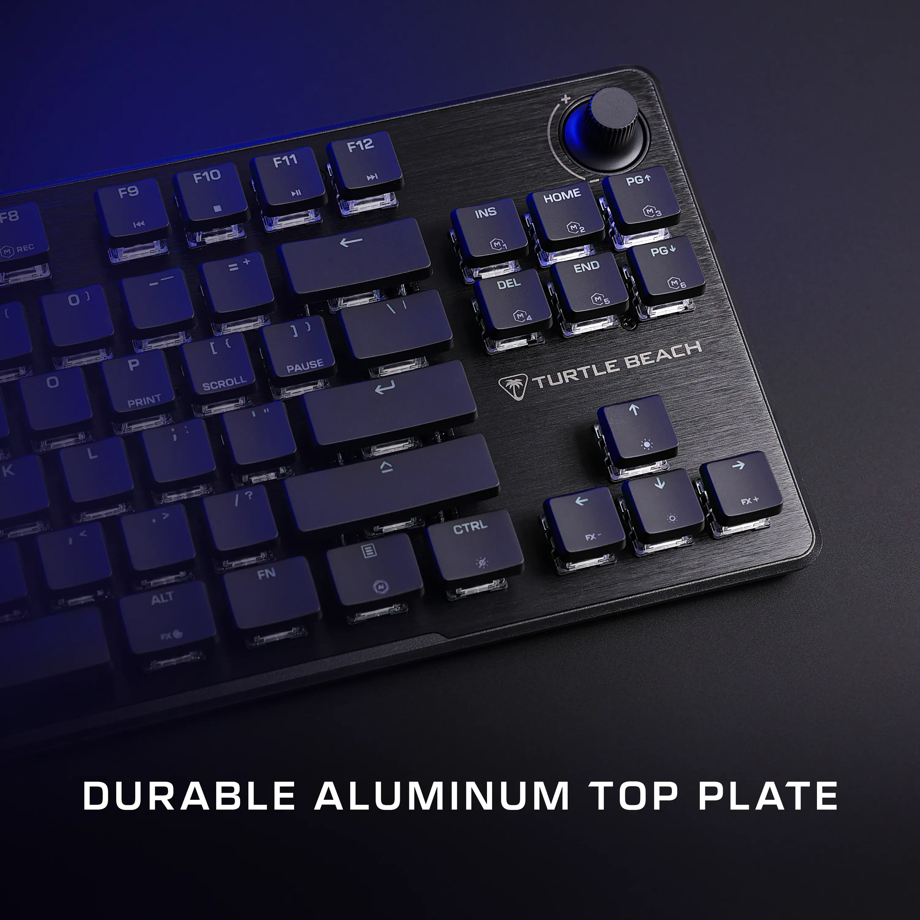 FB F9 144 F10 - F11 F12 INS HOME PG+ REC o E E O - P PRINT + = [ E SCROLL ] ) PAUSE 4 / I PG+ END DEL BEACH TURTLE M K L < 1 I ALT I / FN E CTRL FX FX FX DURABLE ALUMINUM P PLATE

DURABLE ALUMINUM TOP PLATE