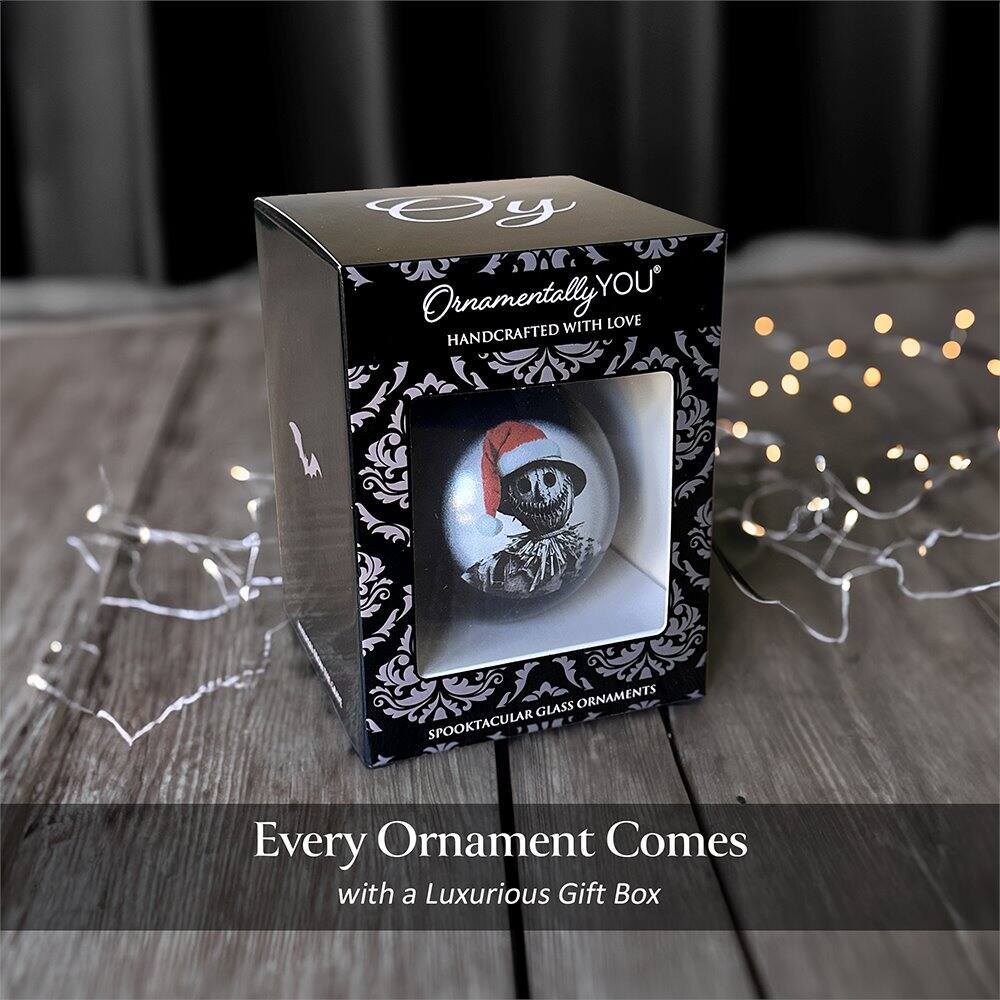 Ornamentally YOU  
HANDCRAFTED WITH LOVE  
SPOOKTACULAR GLASS ORNAMENTS  

Every Ornament Comes with a Luxurious Gift Box