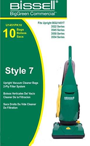 Bissell  
BigGreen Commercial  
U1451PK10  
10 Bags  
Bolsos  
Sacs  

Fits Upright BGU1451T  
3522 Series  
3545 Series  
3550 Series  
3554 Series  

Style 7  
Upright Vacuum Cleaner Bags  
2-Ply Filter System  
Boisos Verticales Del Vacío  
Cleaner De la Filtración  
Sacs Droits Du Vide Cleaner  
De Filtration