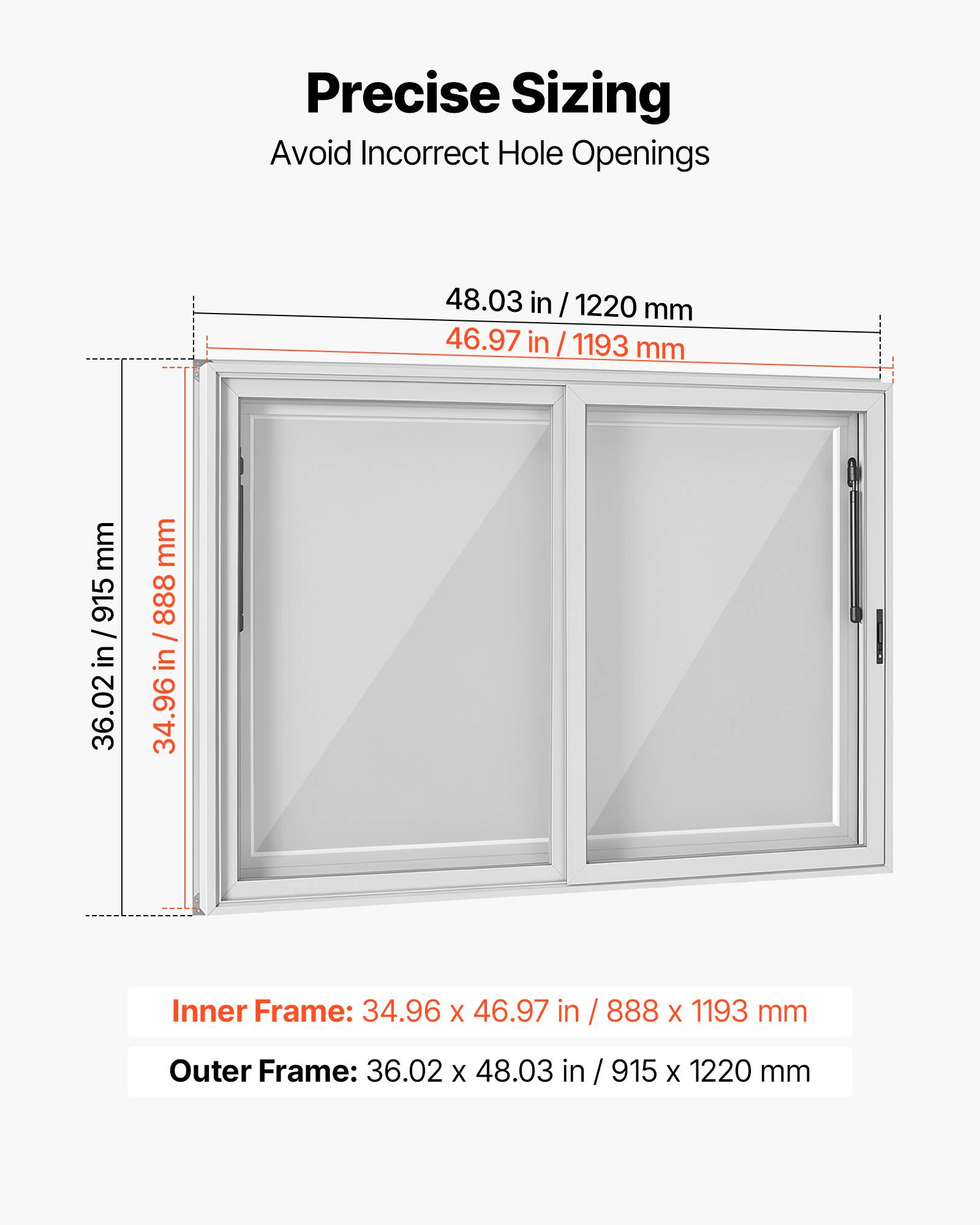 Precise Sizing  
Avoid Incorrect Hole Openings  

48.03 in / 1220 mm  
46.97 in / 1193 mm  

Inner Frame: 34.96 x 46.97 in / 888 x 1193 mm  
Outer Frame: 36.02 x 48.03 in / 915 x 1220 mm